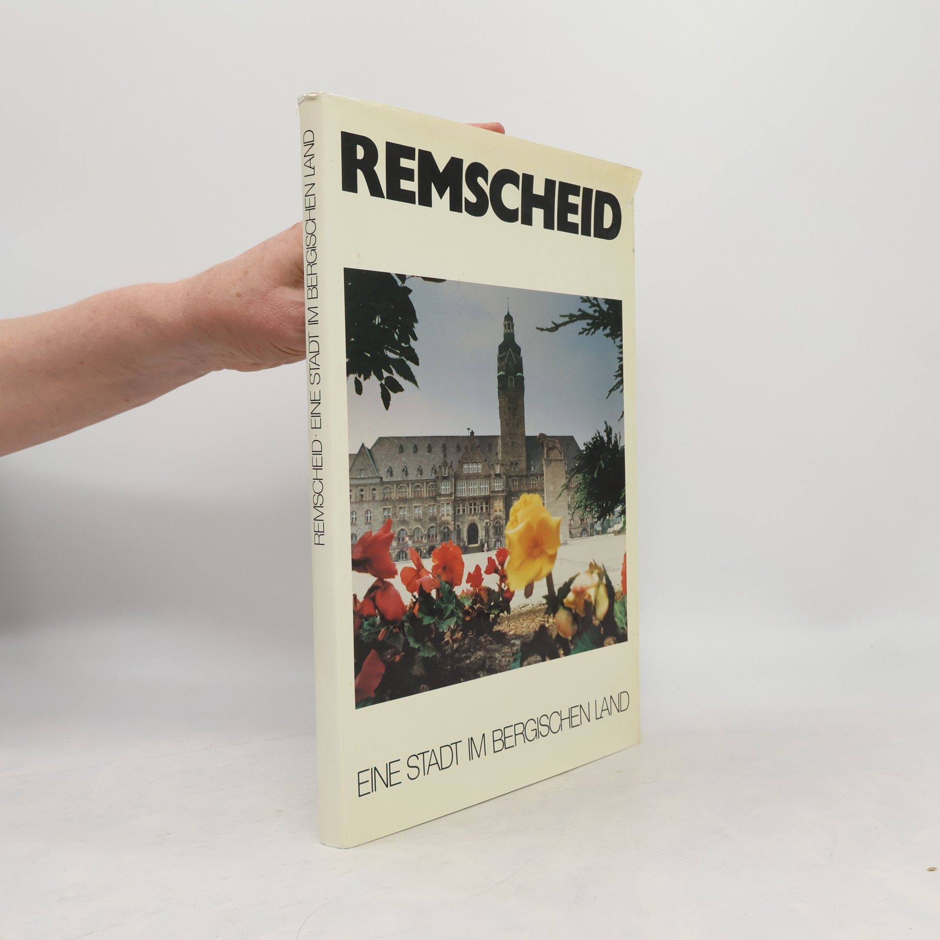 Ingrid Weissenborn Remscheid eine Stadt im Bergischen Land