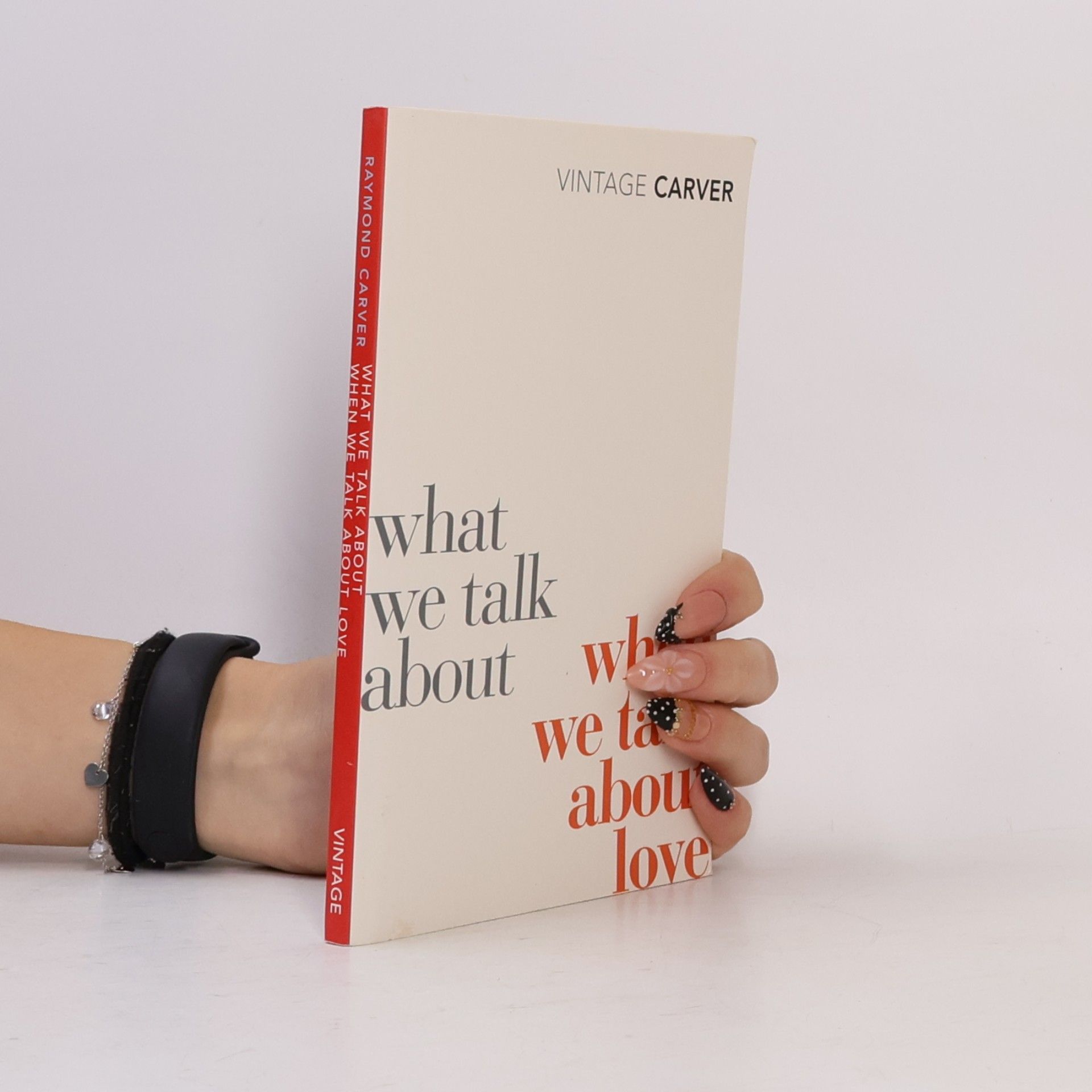 Raymond Carver What We Talk about when We Talk about Love
