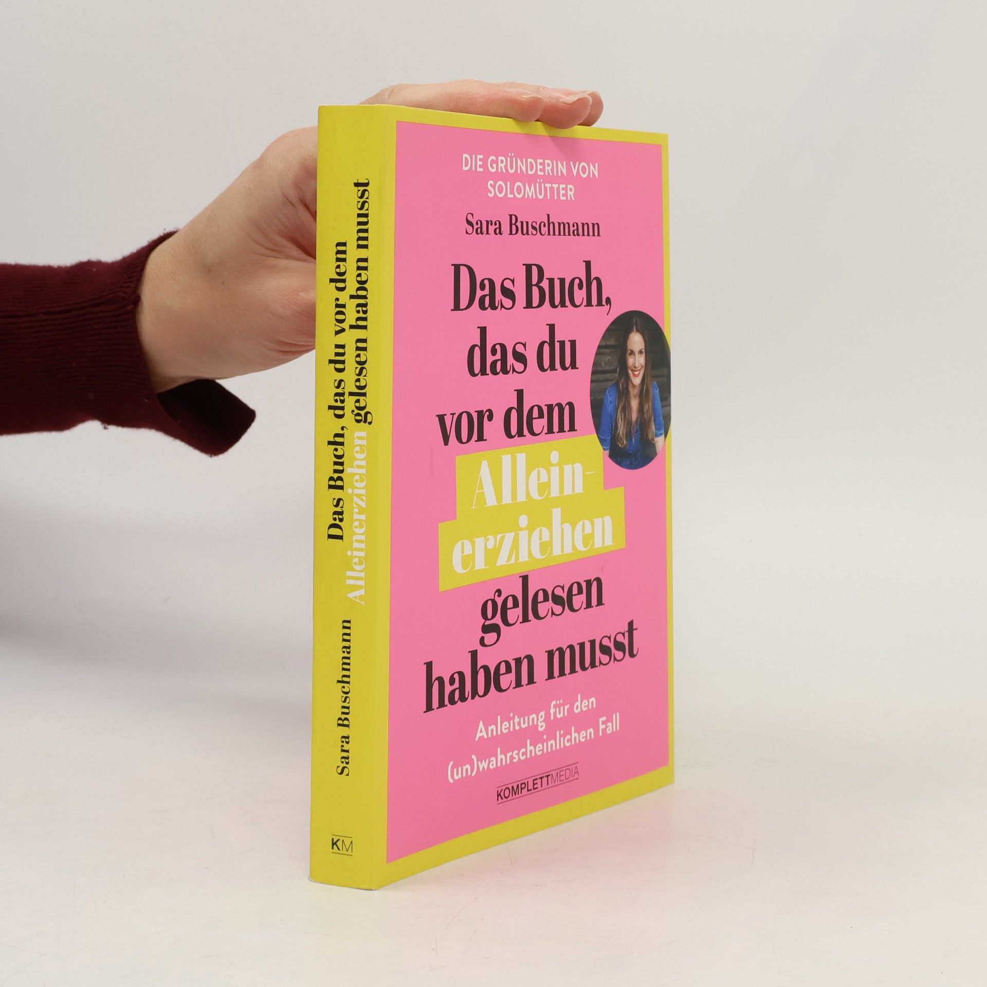 Sara Buschmann Das Buch, das du vor dem Alleinerziehen gelesen haben musst