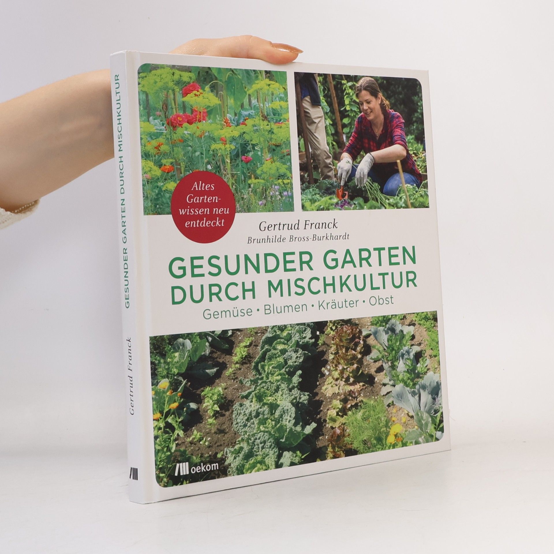Gertrud Franck Gesunder Garten durch Mischkultur