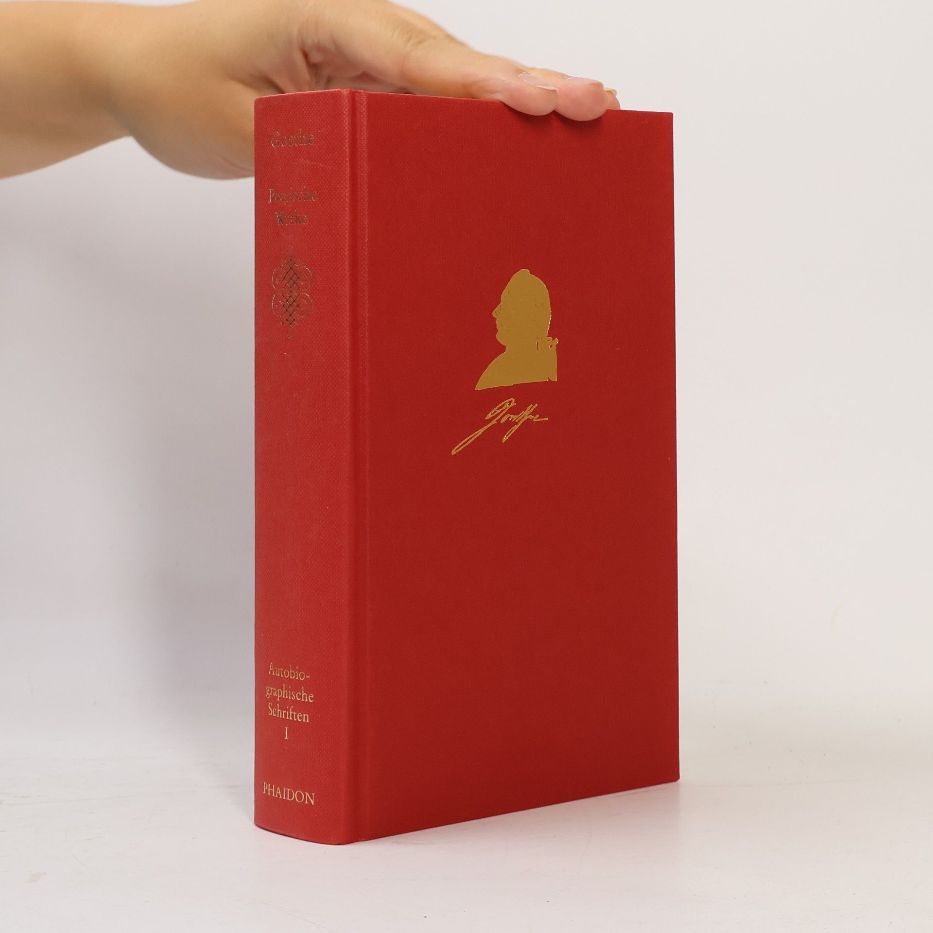Johann Wolfgang von Goethe Poetische Werke. Autobiographische Schriften I