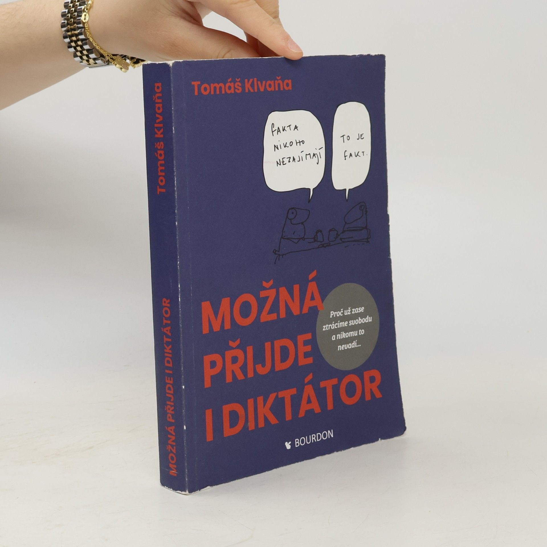 Tomáš Klvaňa Možná přijde i diktátor. Proč už zase ztrácíme svobodu a nikomu to nevadí
