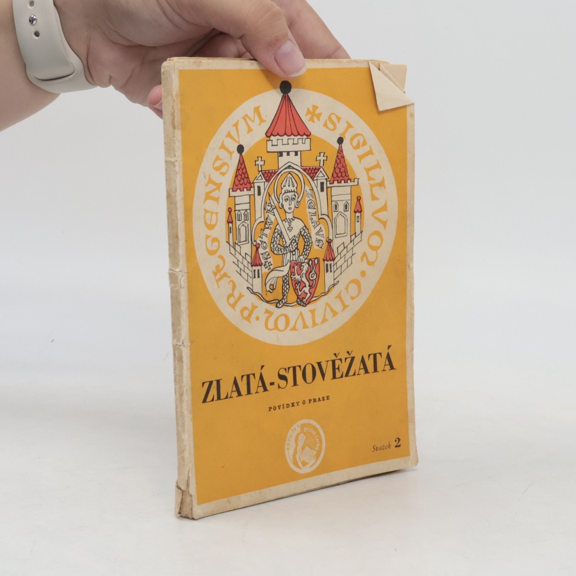 Various authors Zlatá, stověžatá : povídky o Praze