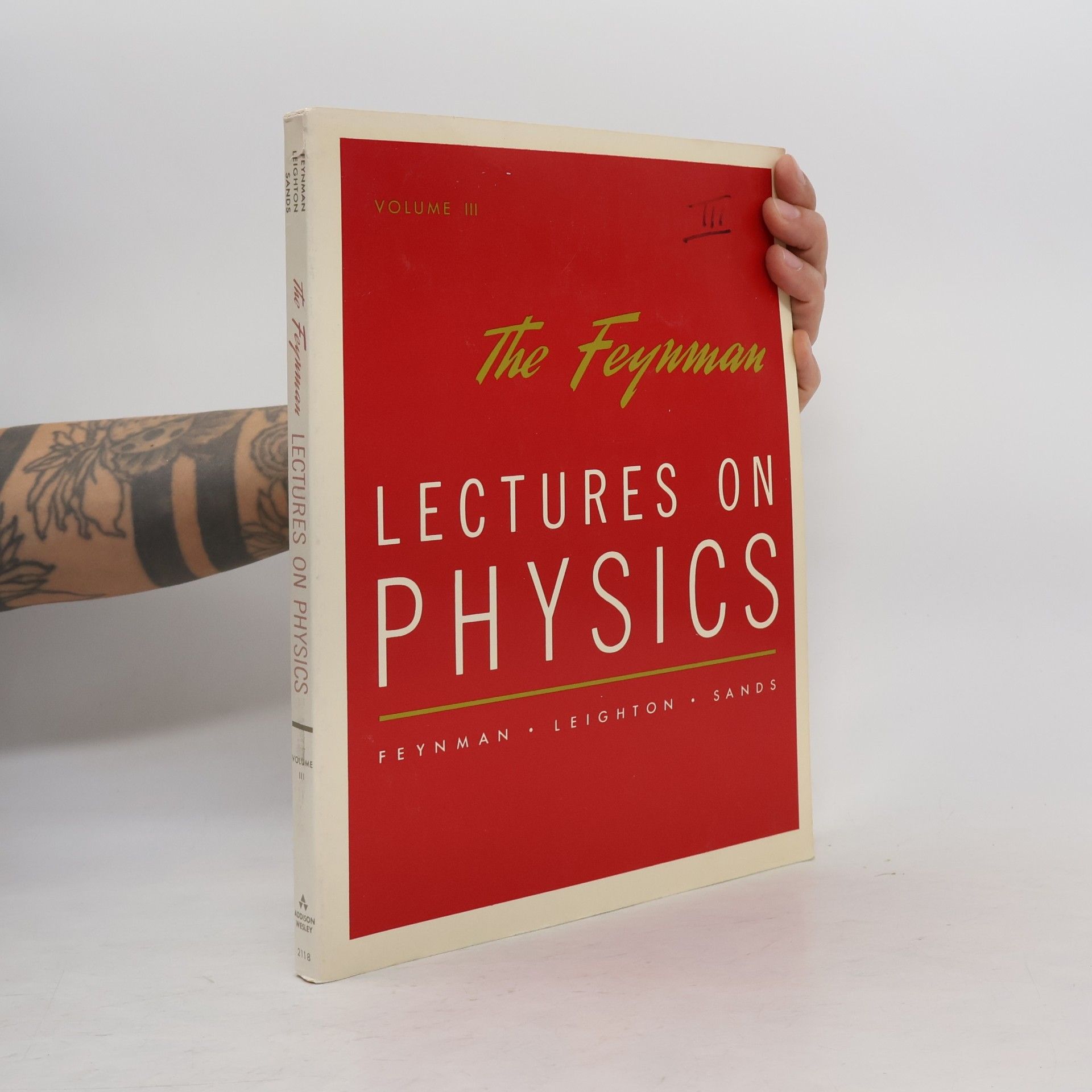 Robert Benjamin Leighton The Feynman Lectures on Physics : Volume III, Quantum mechanics
