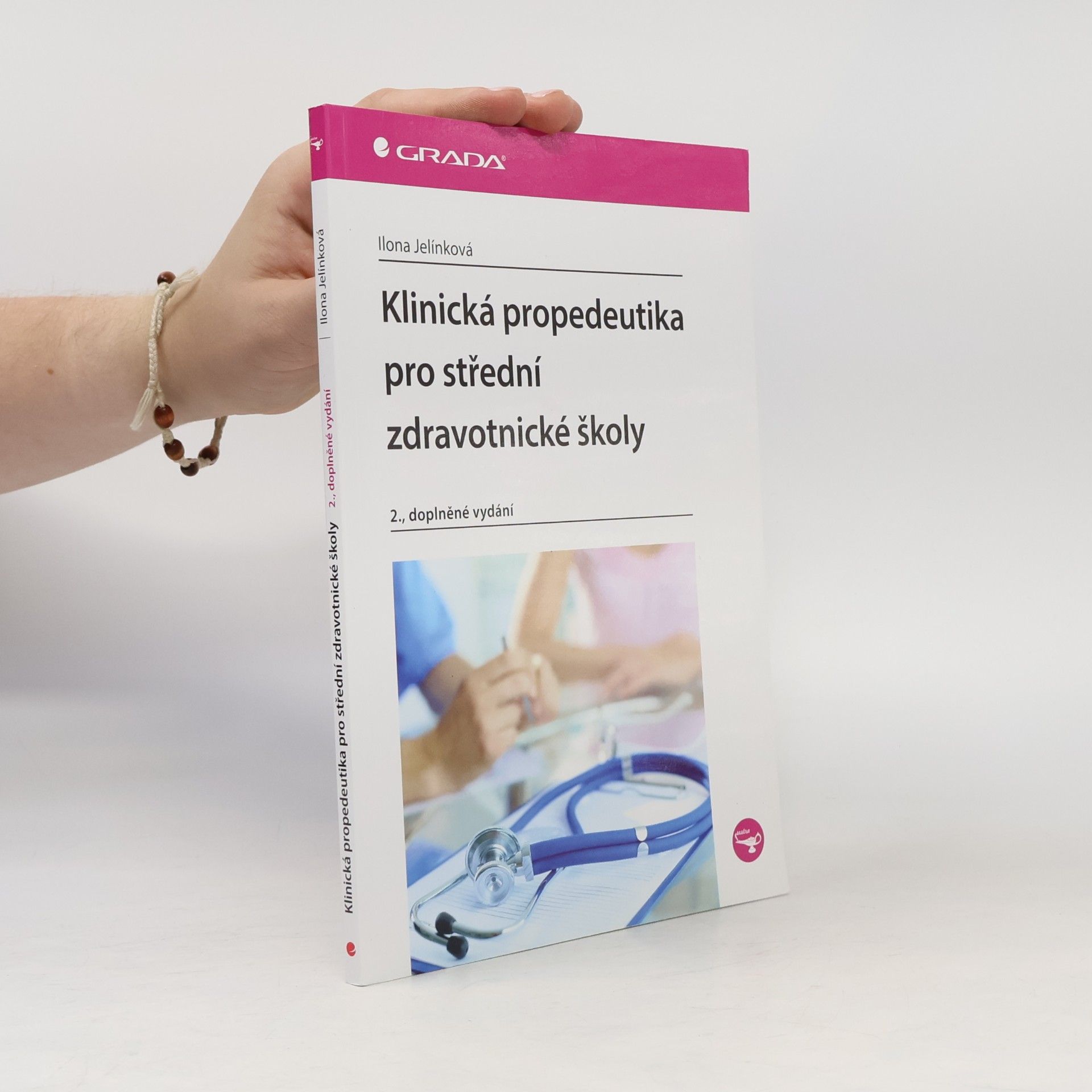 Ilona Jelínková Klinická propedeutika pro střední zdravotnické školy