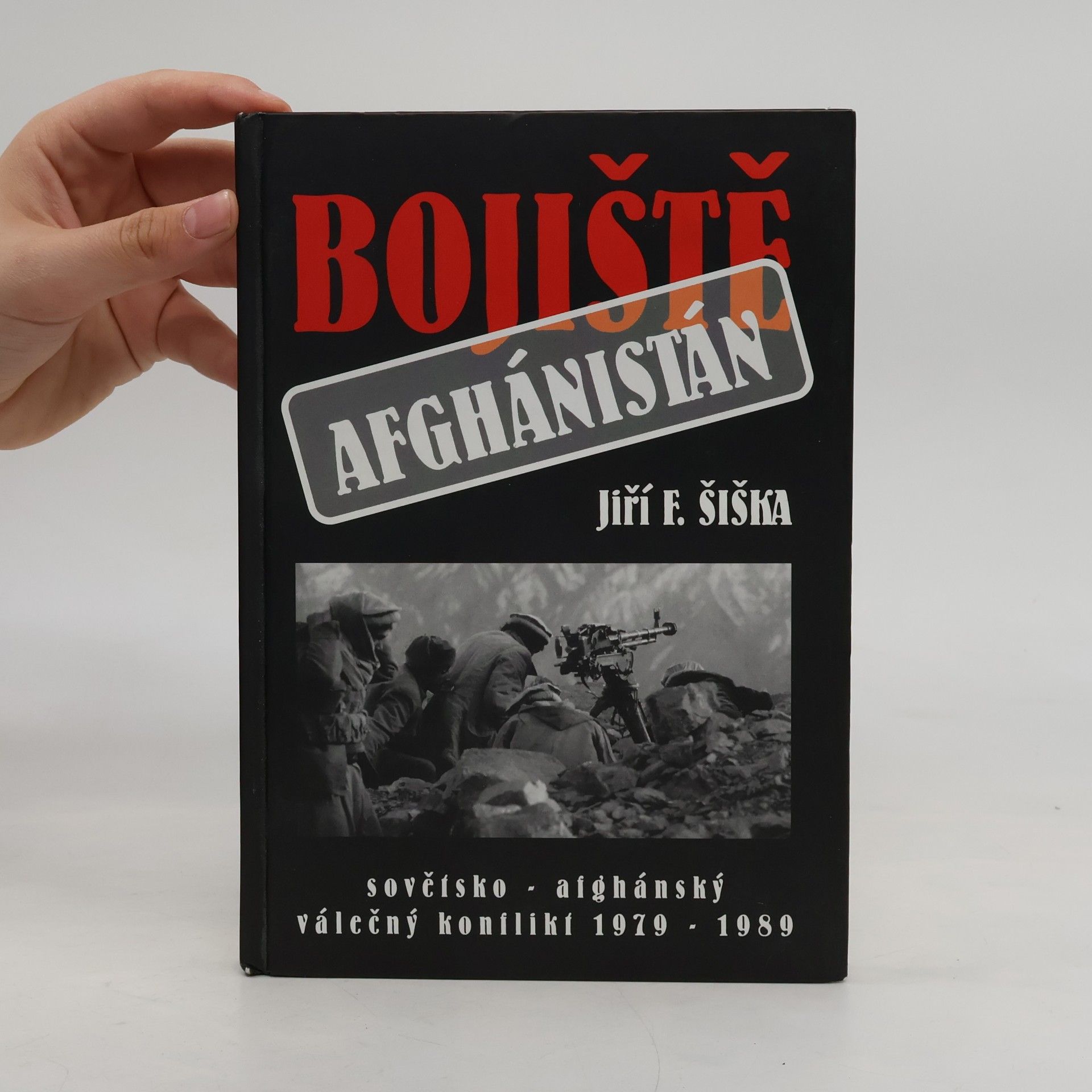 Jiří F. Šiška Bojiště Afghánistán