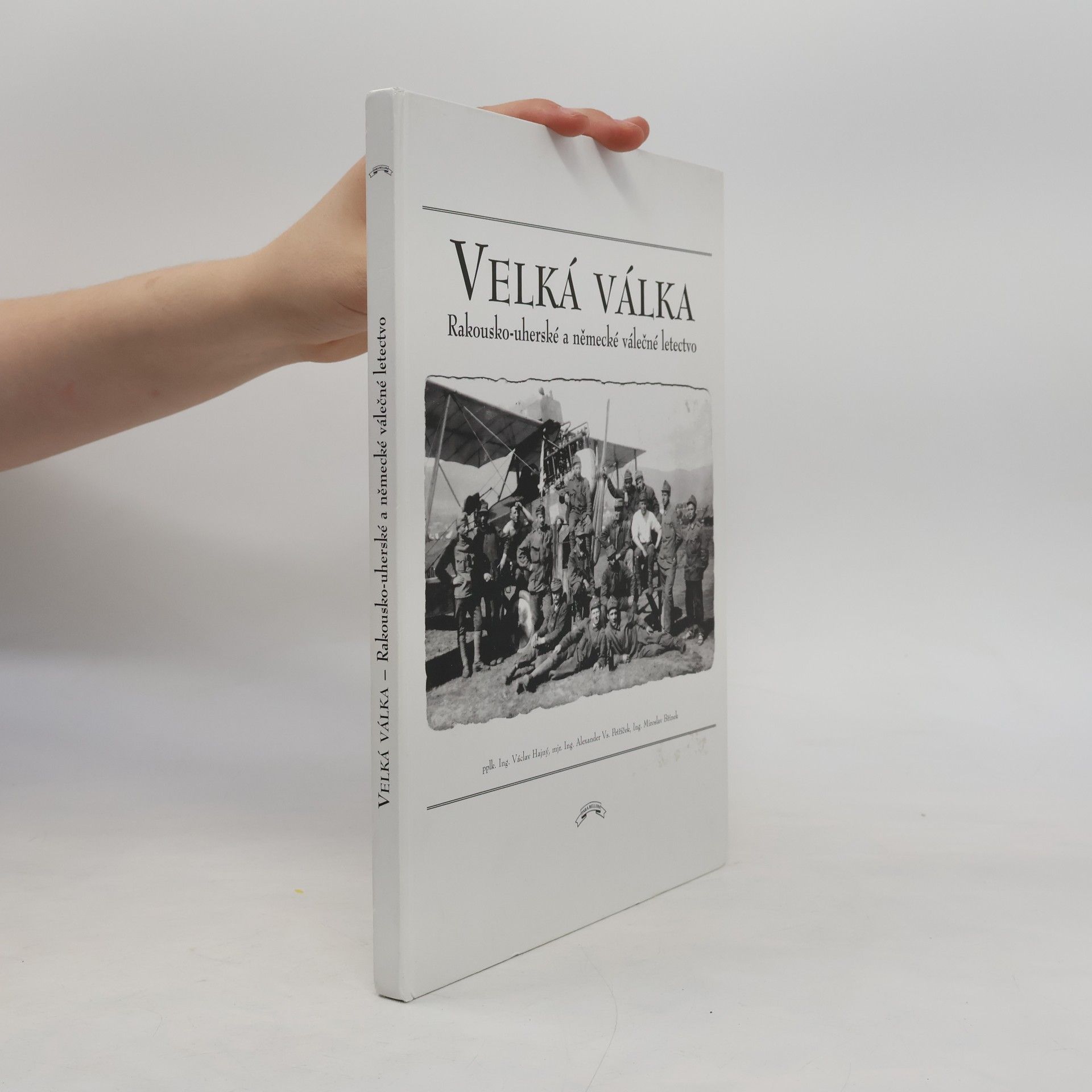 Alexander V. Petříček Velká válka. Rakousko-uherské a německé válečné letectvo