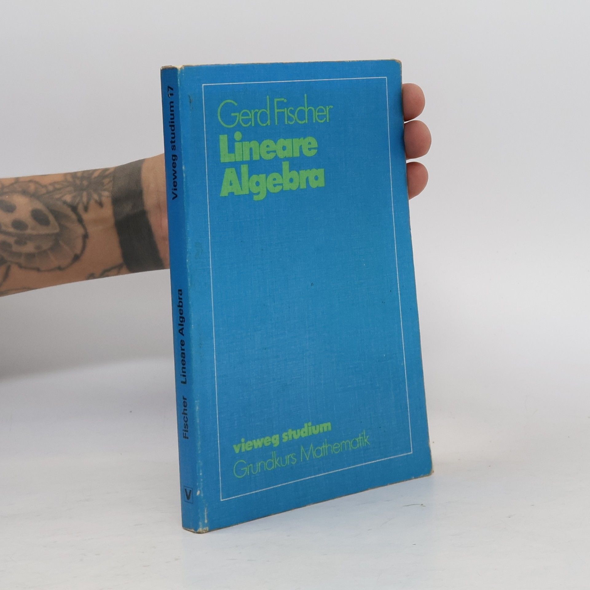 Gerd Fischer Vieweg Studium - 17: Lineare Algebra