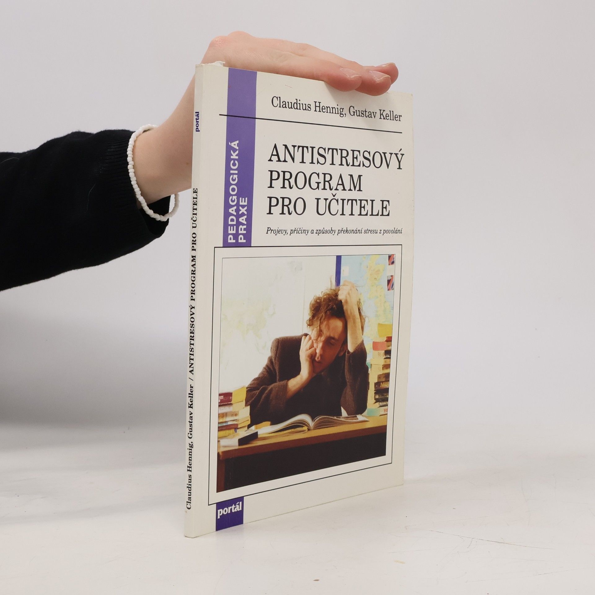 Antistresový program pro učitele: Projevy, příčiny a způsoby překonání stresu z povolání