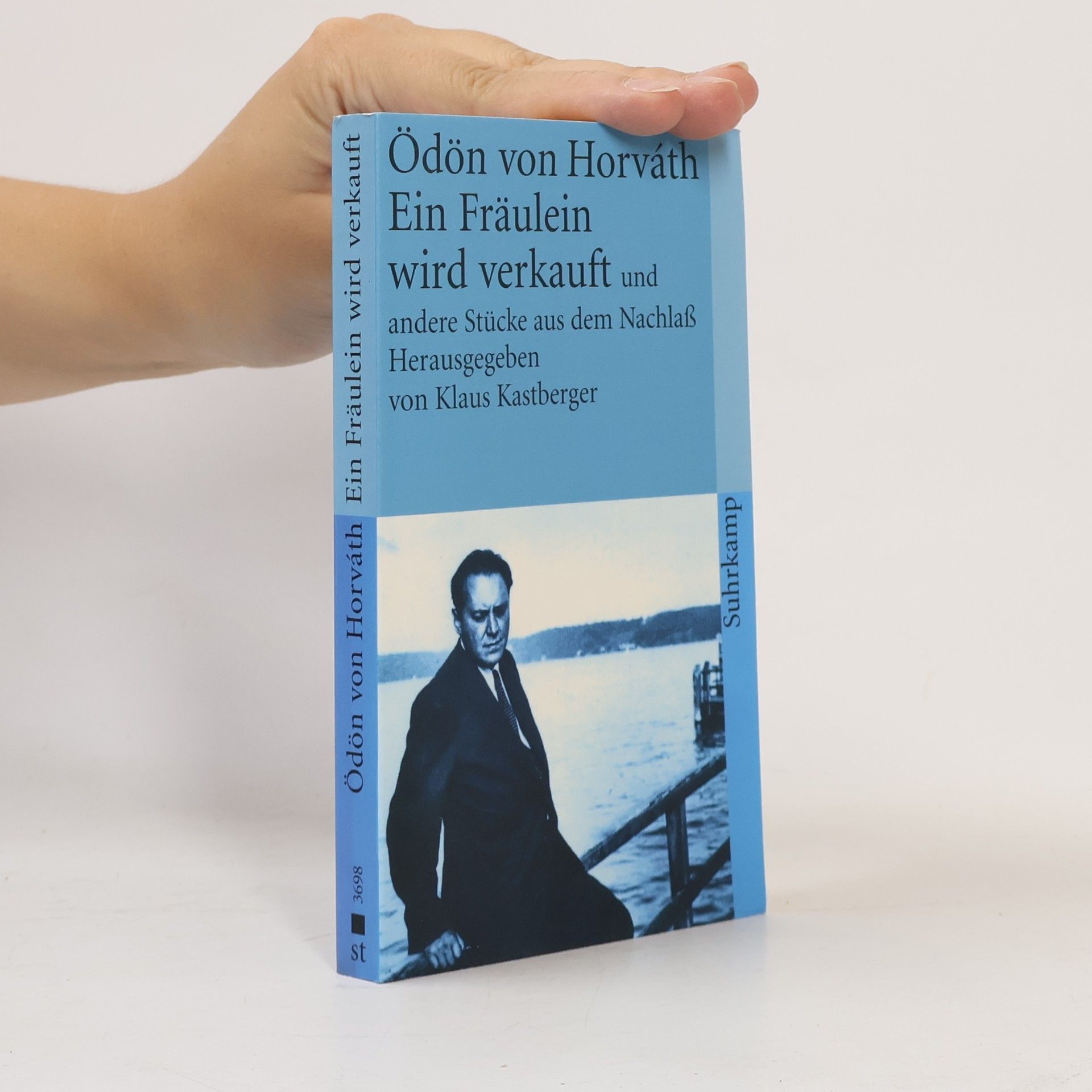 Ödön von Horváth Ein Fräulein wird verkauft und andere Stücke aus dem Nachlaß