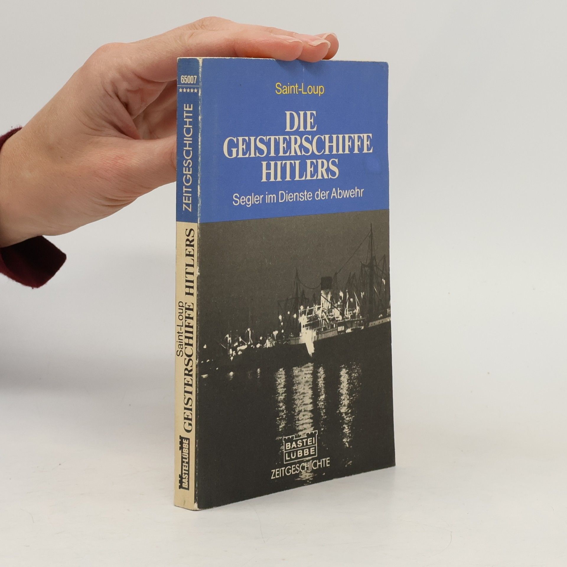 Saint-Loup Die Geisterschiffe Hitlers