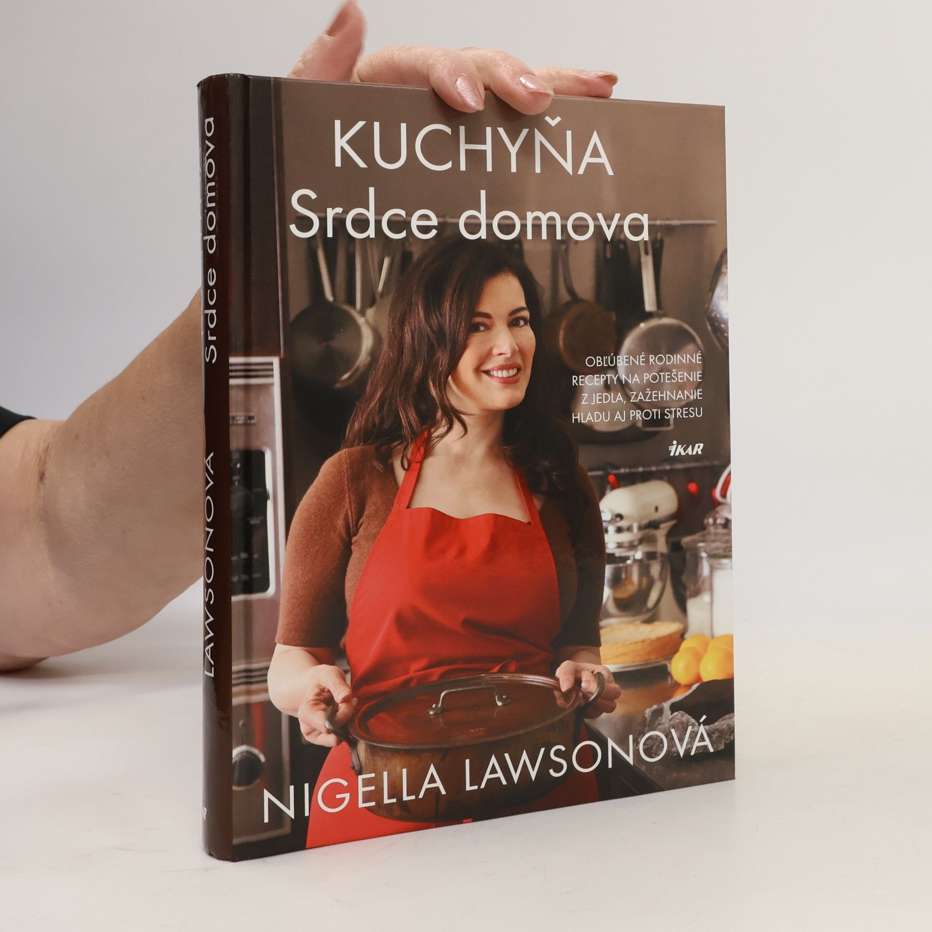 Nigella Lawson Kuchyňa. Srdce domova