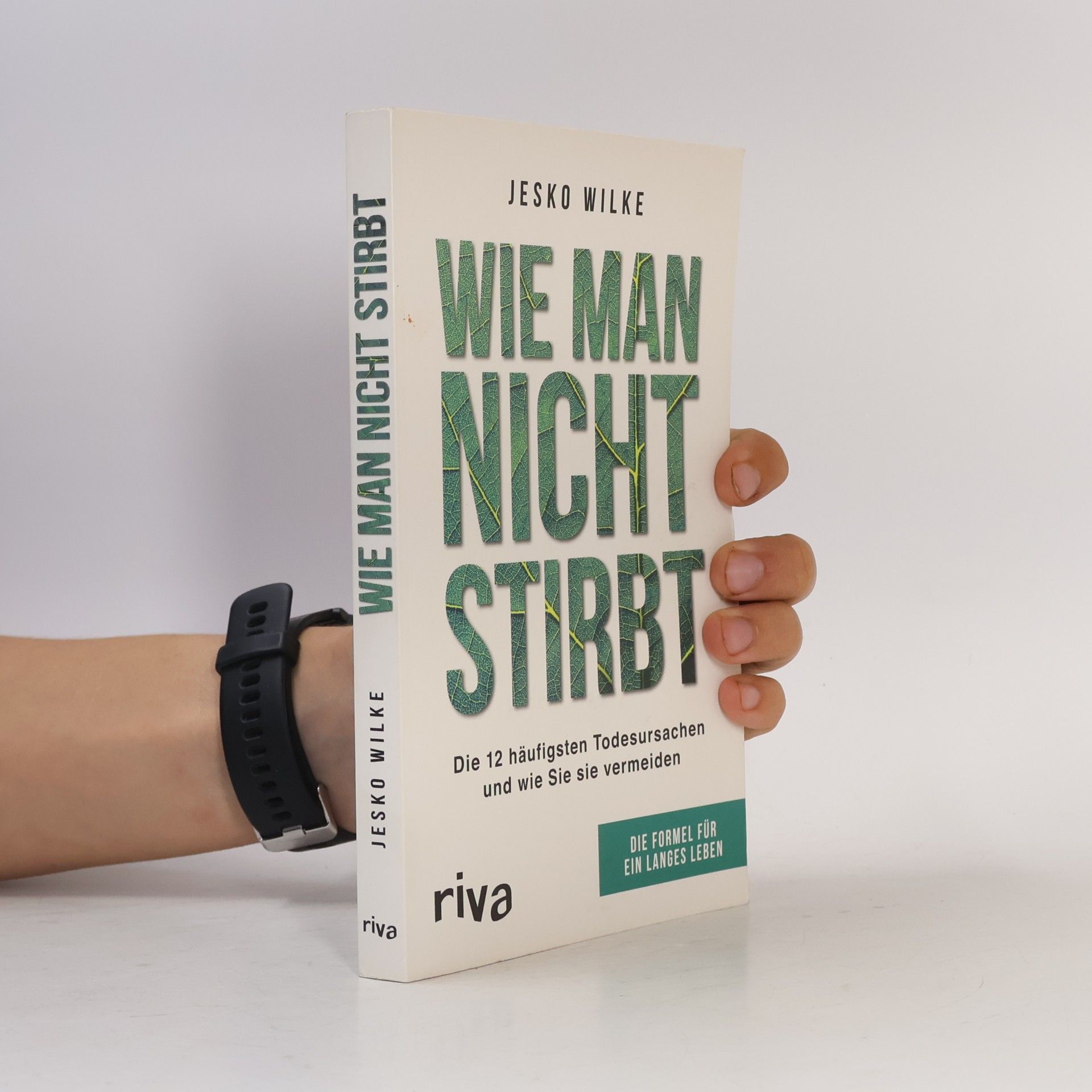 Jesko Wilke Wie man nicht stirbt