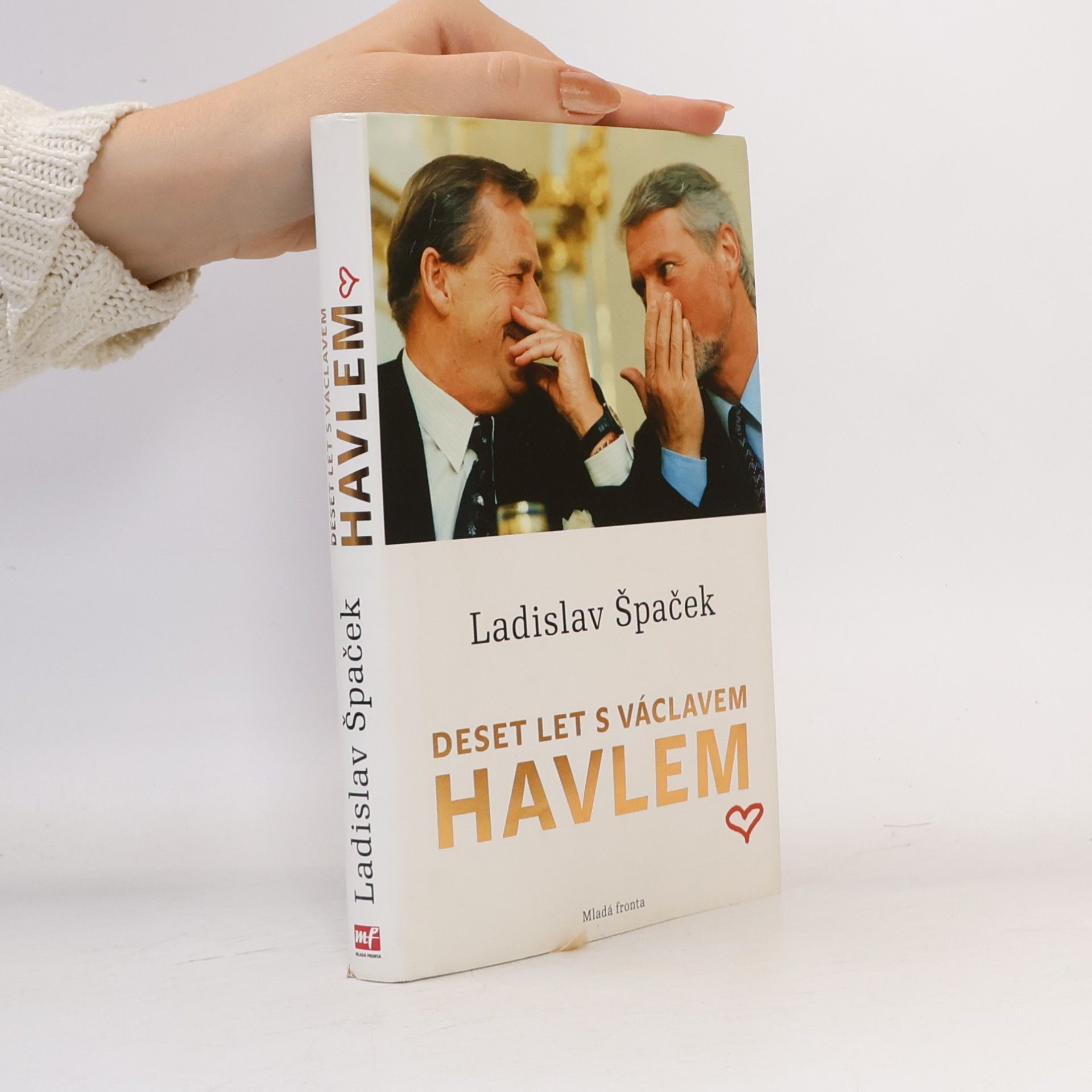Ladislav Špaček Deset let s Václavem Havlem