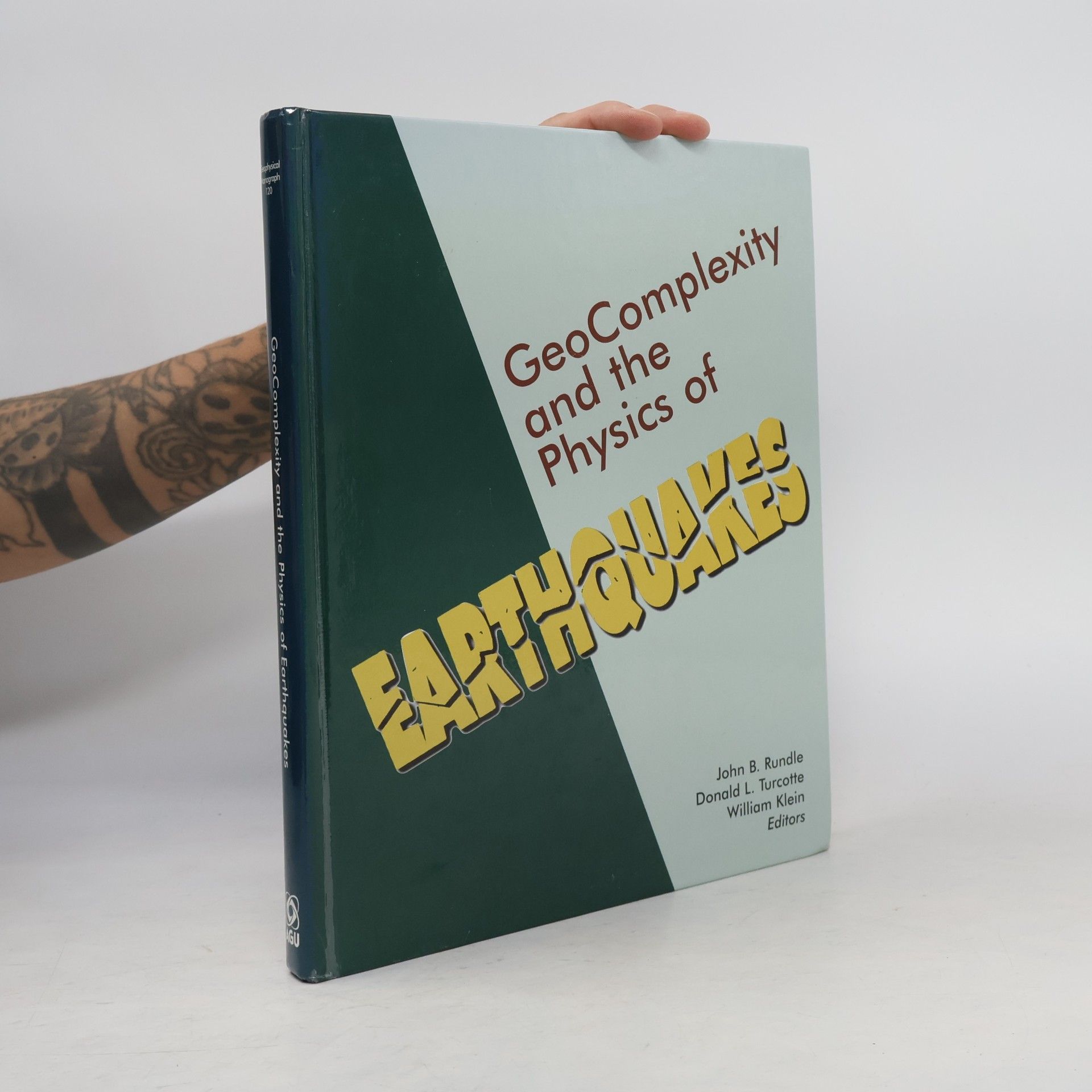 Geophysical Monograph - 120: Geocomplexity and the Physics of Earthquakes