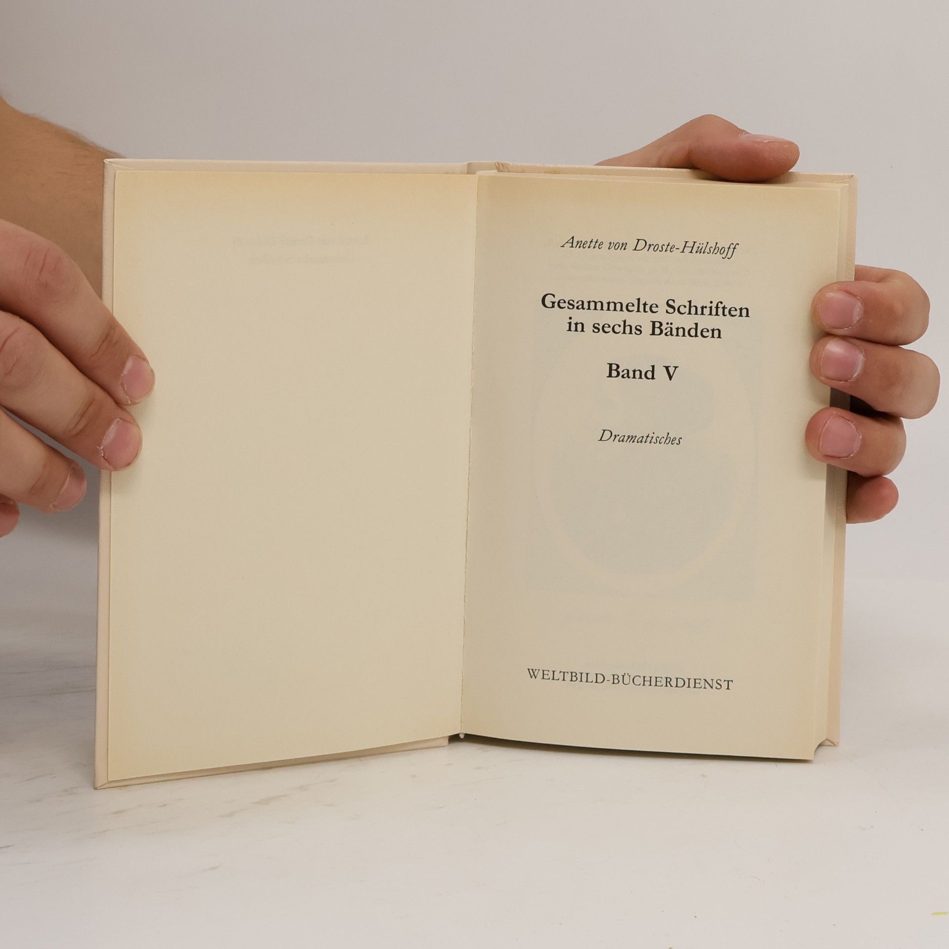 Anette von Droste Hülshoff Gesammelte Schriften in sechs Bänden. Band V. Dramen