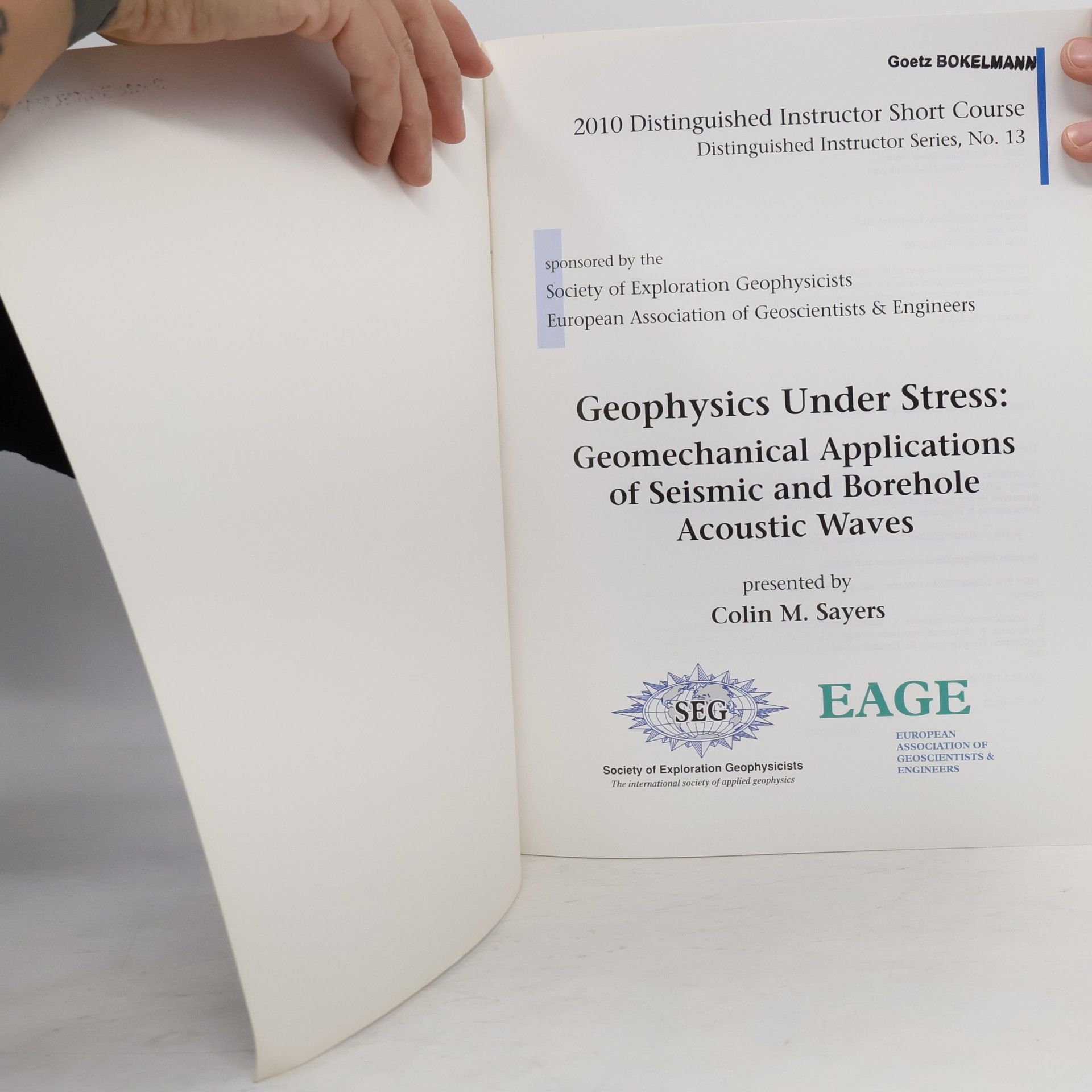 Colin M. Sayers Distinguished Instructor Series - 13: Geophysics Under Stress