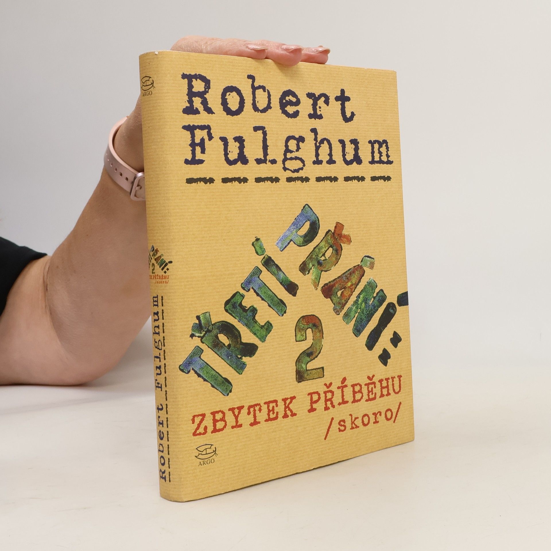 Robert Fulghum Třetí přání. Zbytek příběhu (skoro). Díl 2.