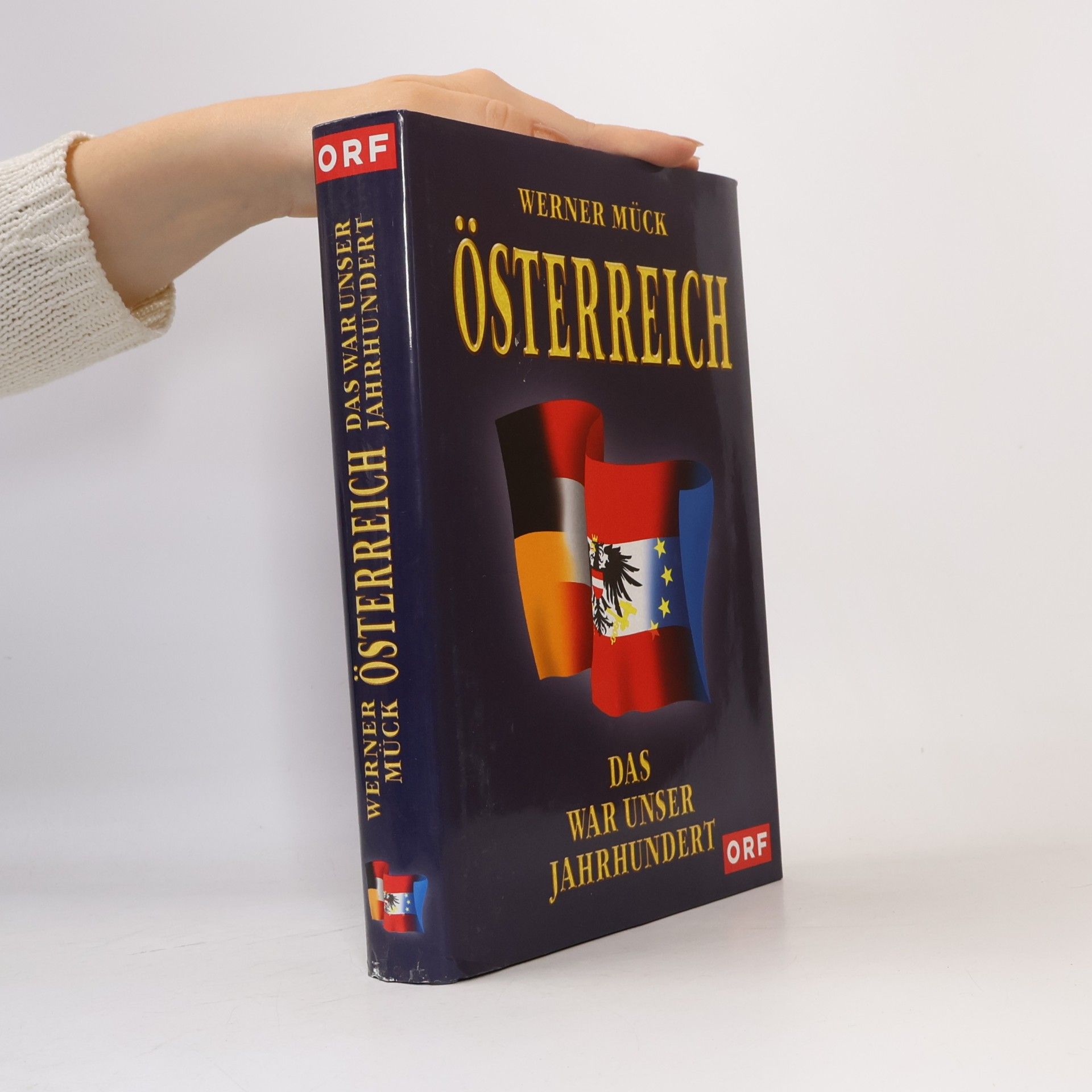 Werner Mück Österreich. Das war unser Jahrhundert