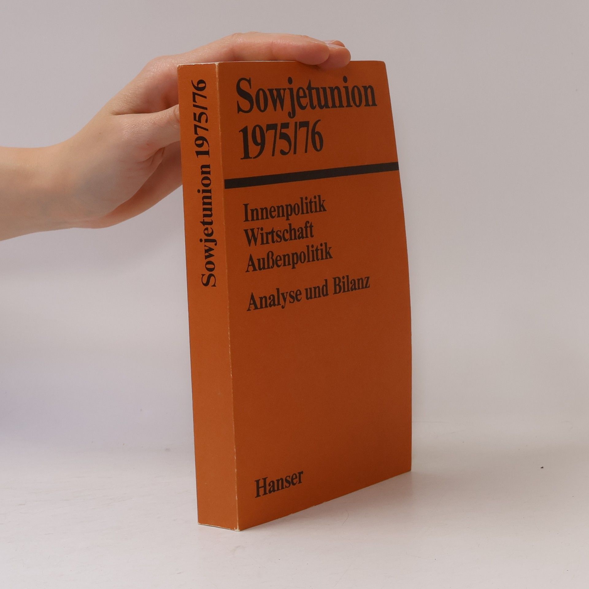 Sowjetunion 1975/76. Innenpolitik - Wirtschaft - Außenpolitik. Analyse und Bilanz