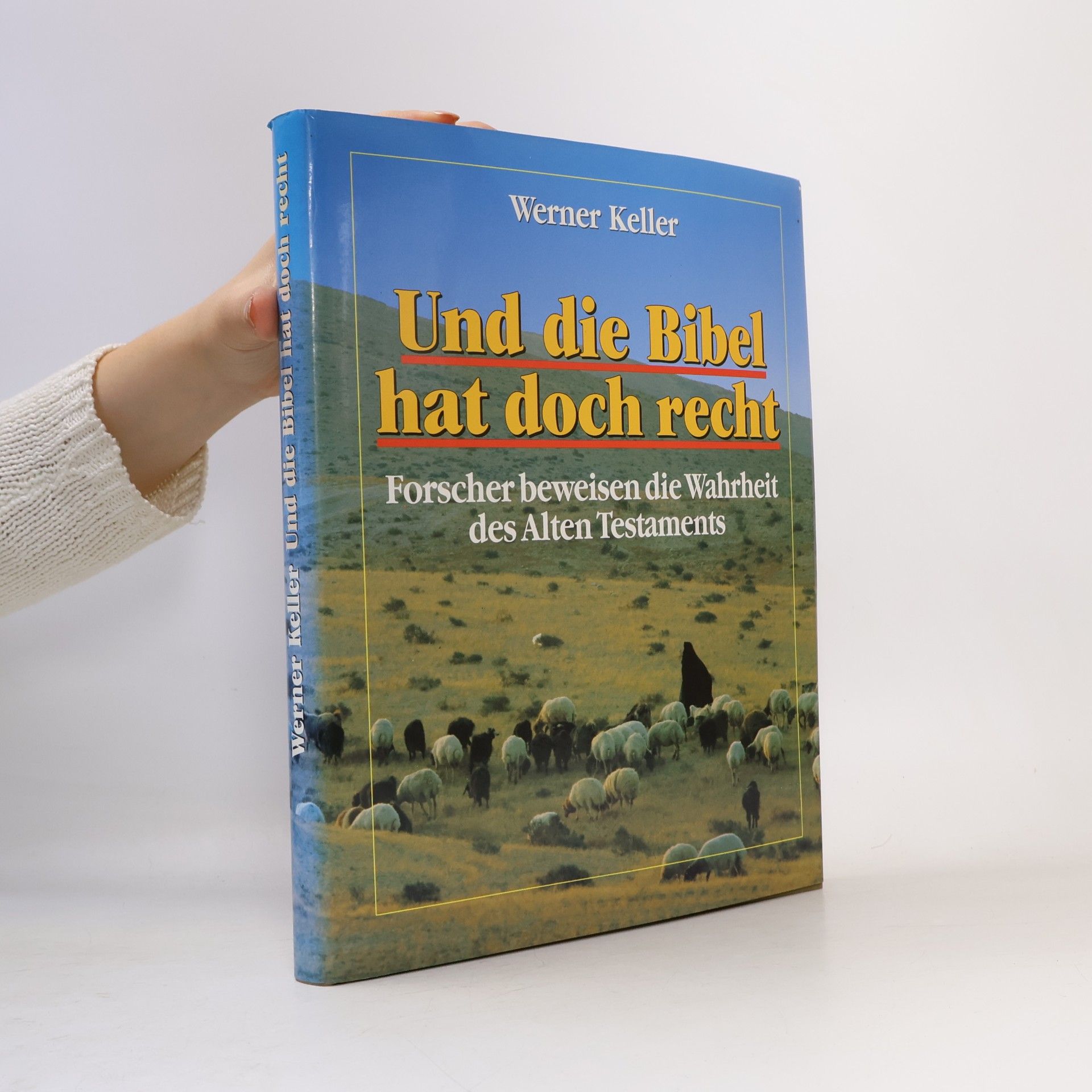 Werner Keller Und die Bibel hat doch recht