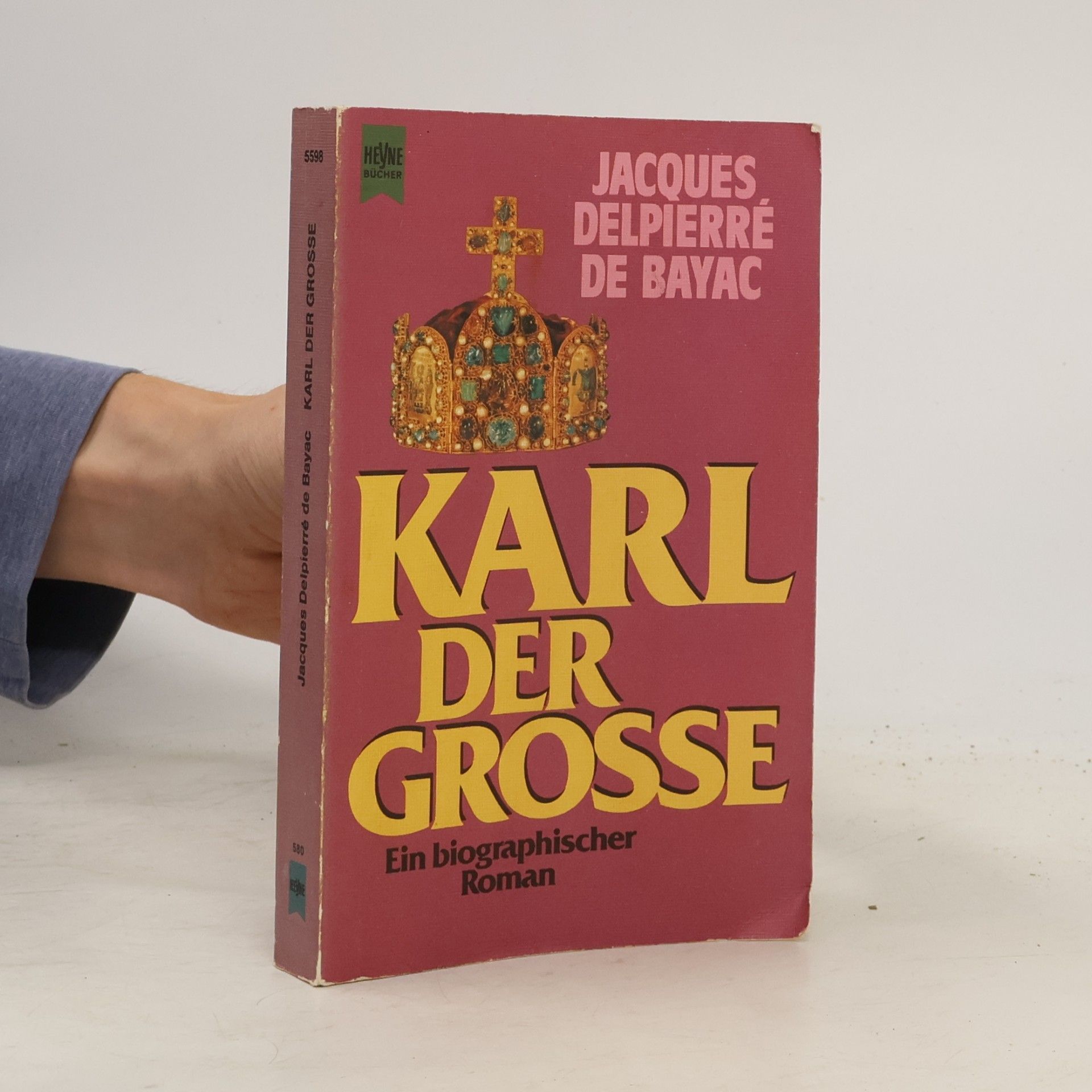 Jacques Delpierré de Bayac Karl der Grosse
