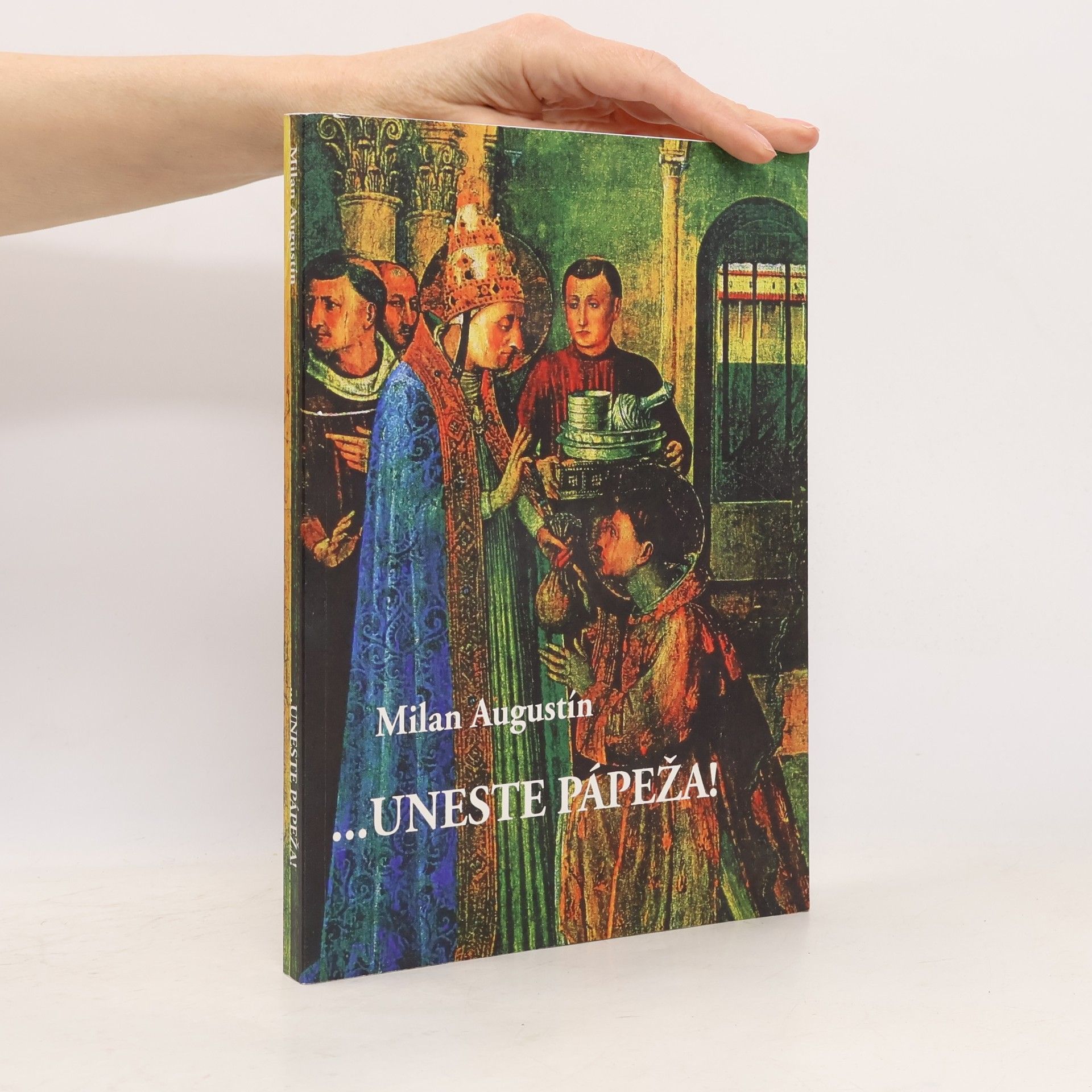 Milan Augustín ...uneste pápeža