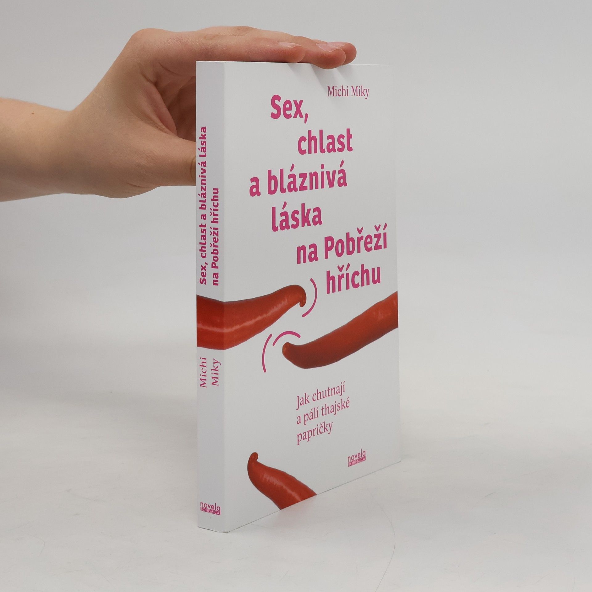 Václav Mikolášek Sex, chlast a bláznivá láska na Pobřeží hříchu