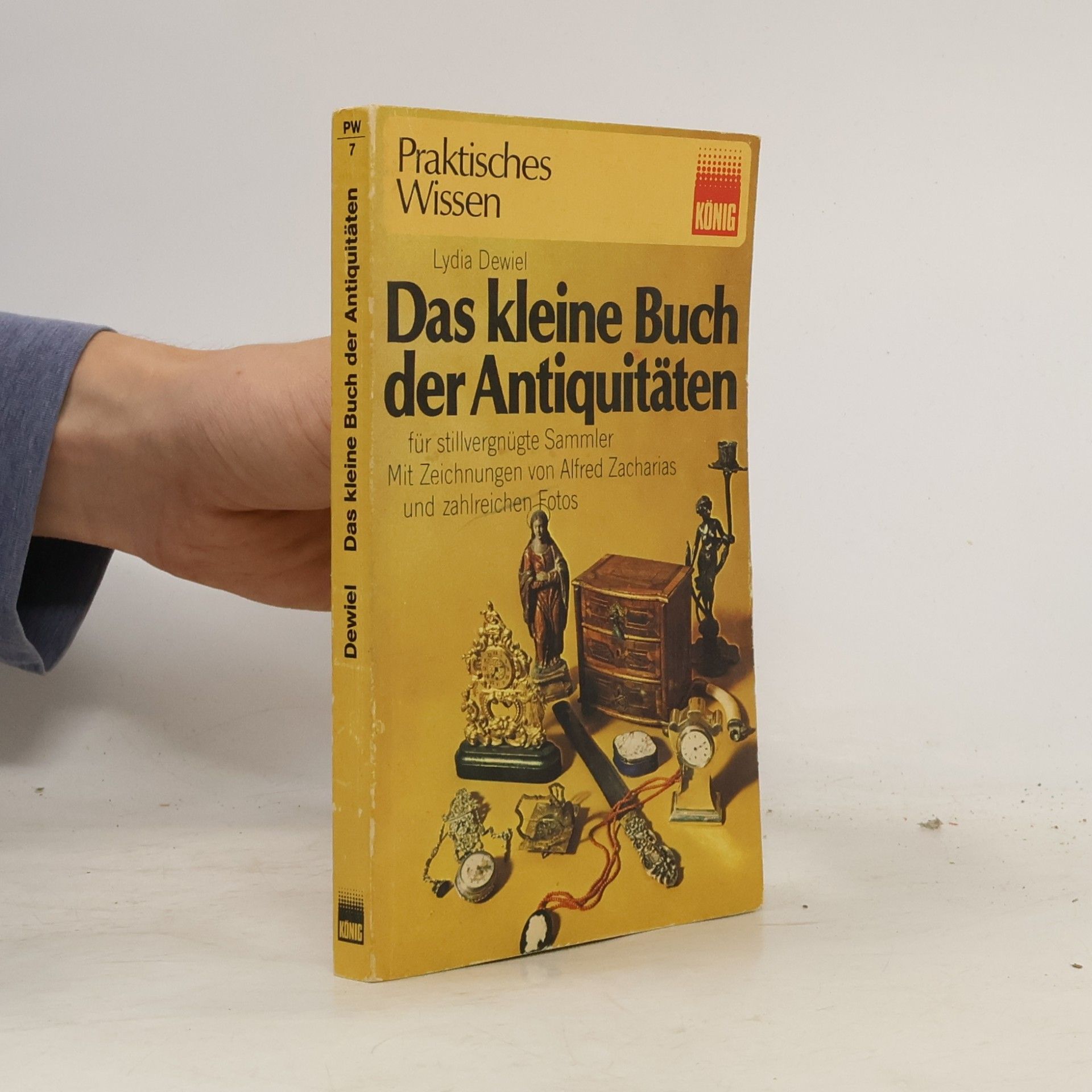 Lydia L. Dewiel Das kleine Buch der Antiquitäten für stillvergnügte Sammler