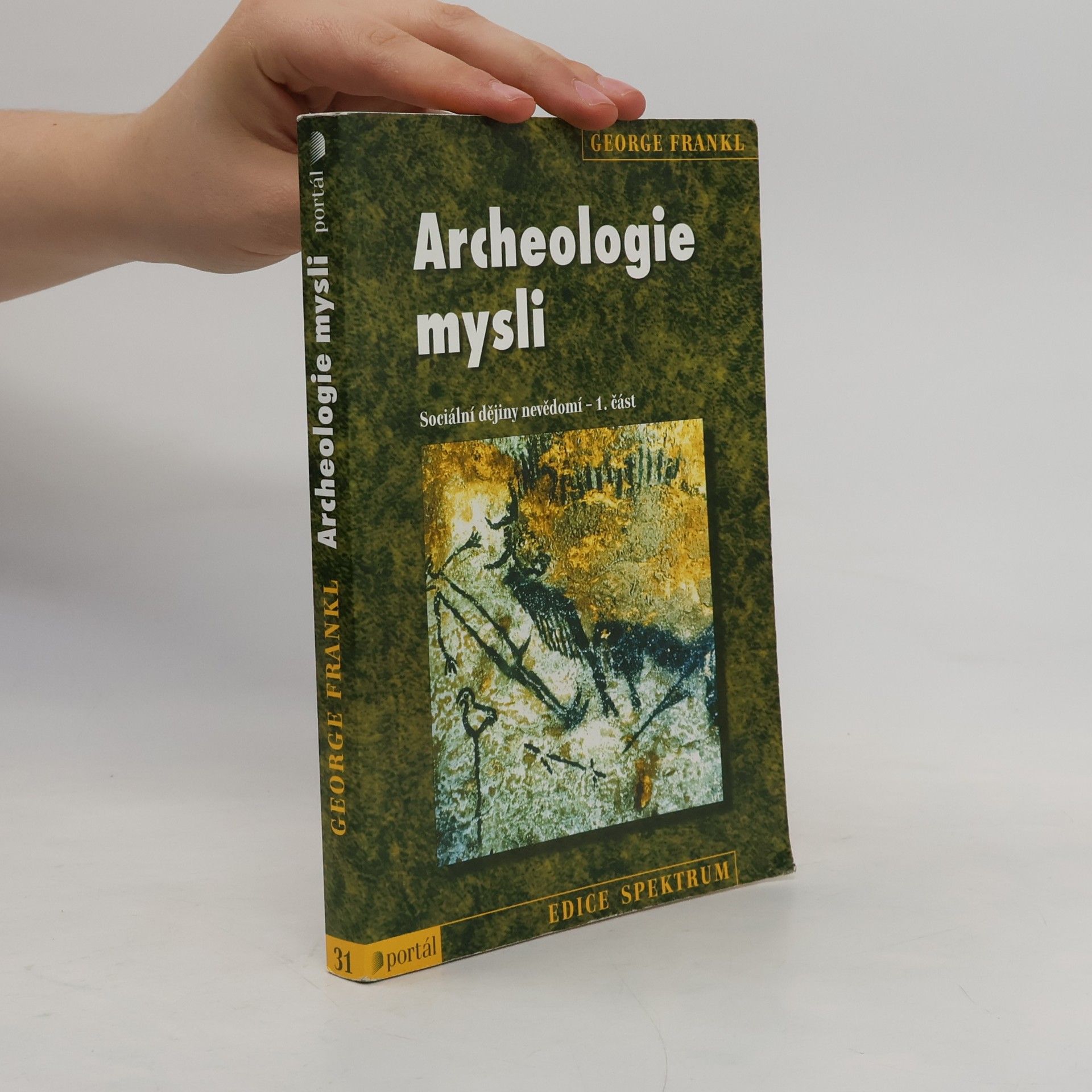 George Frankl Archeologie mysli. Sociální dějiny nevědomí 1. část
