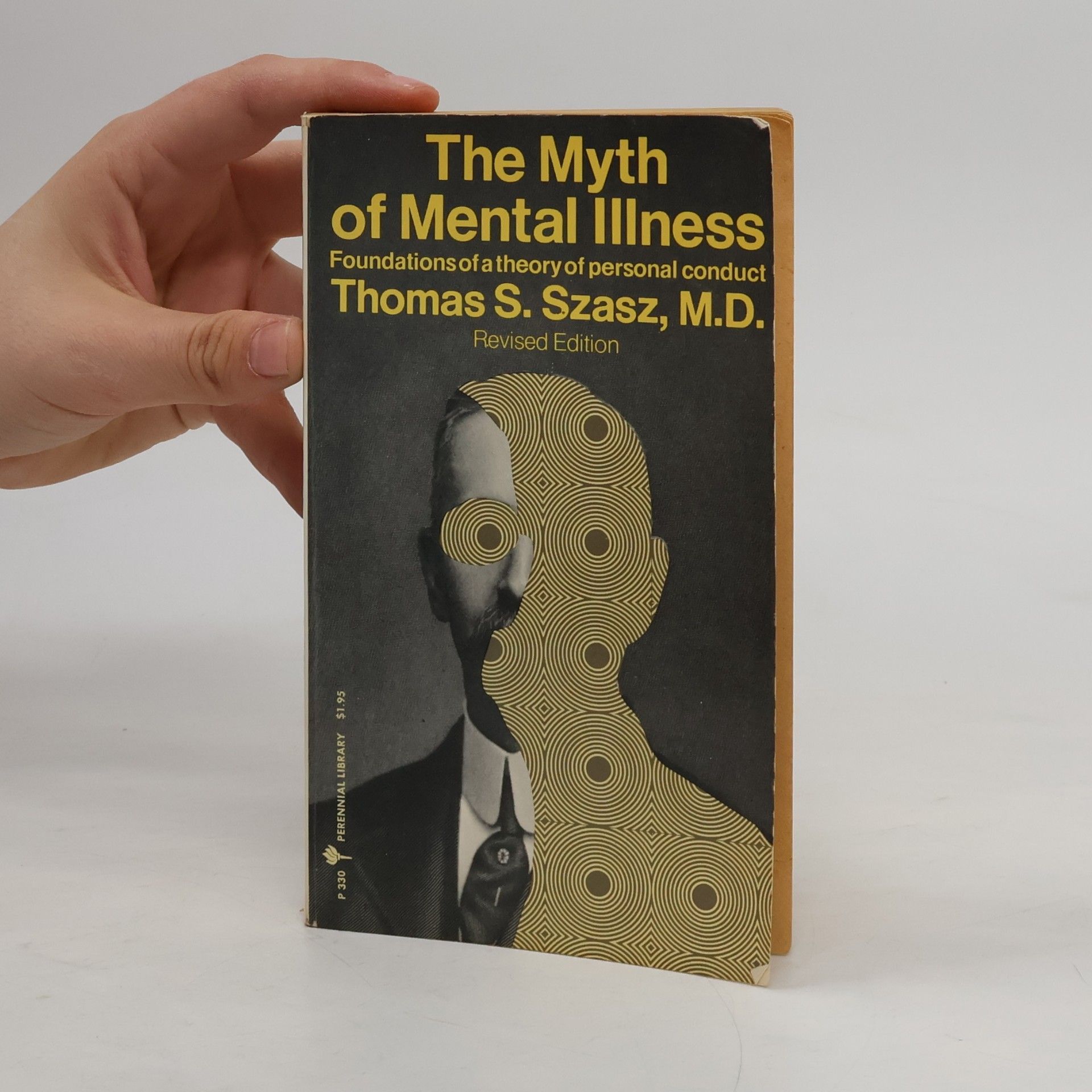 Thomas S. Szasz, M.D. The Myth of Mental Illness