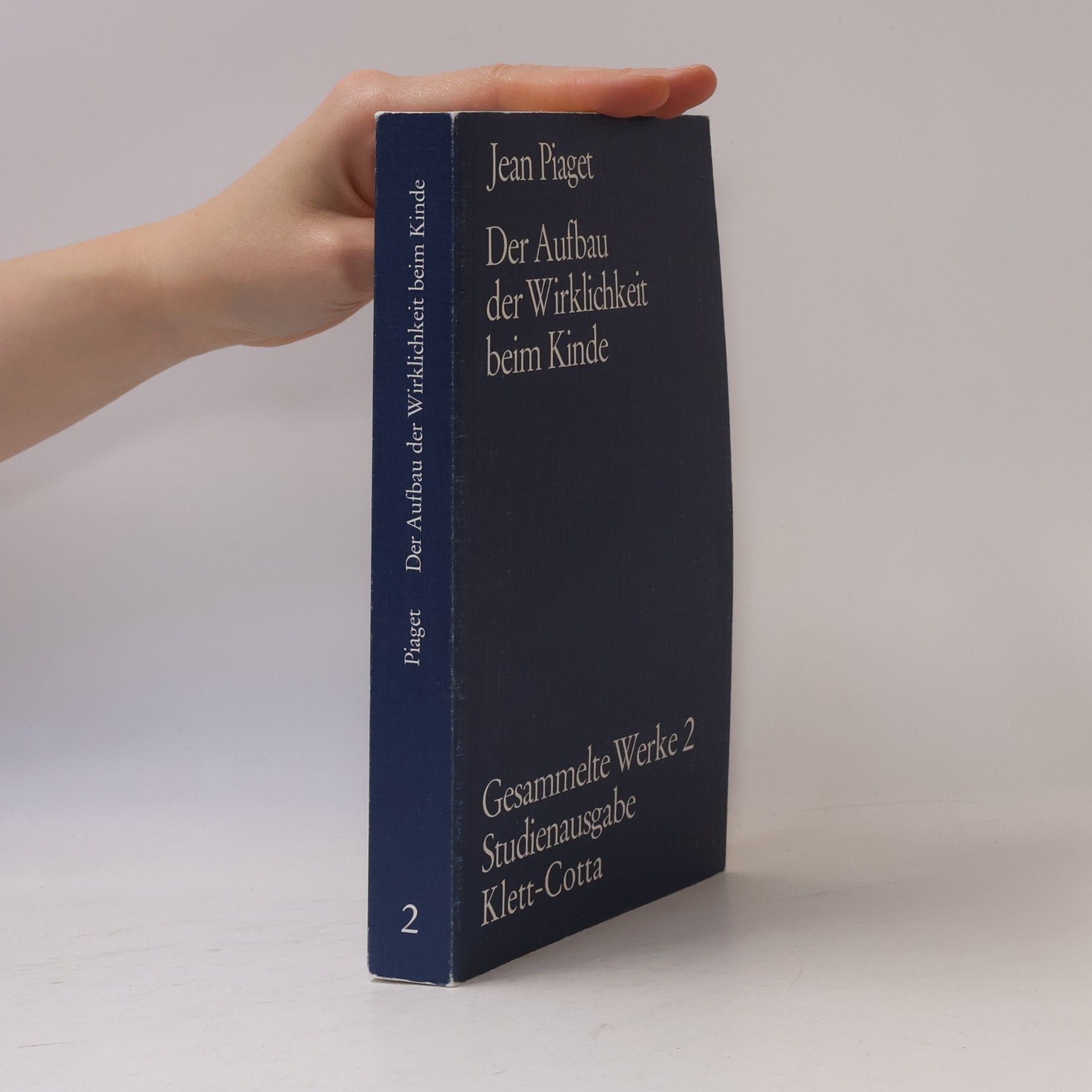 Jean Piaget Der Aufbau der Wirklichkeit beim Kinde
