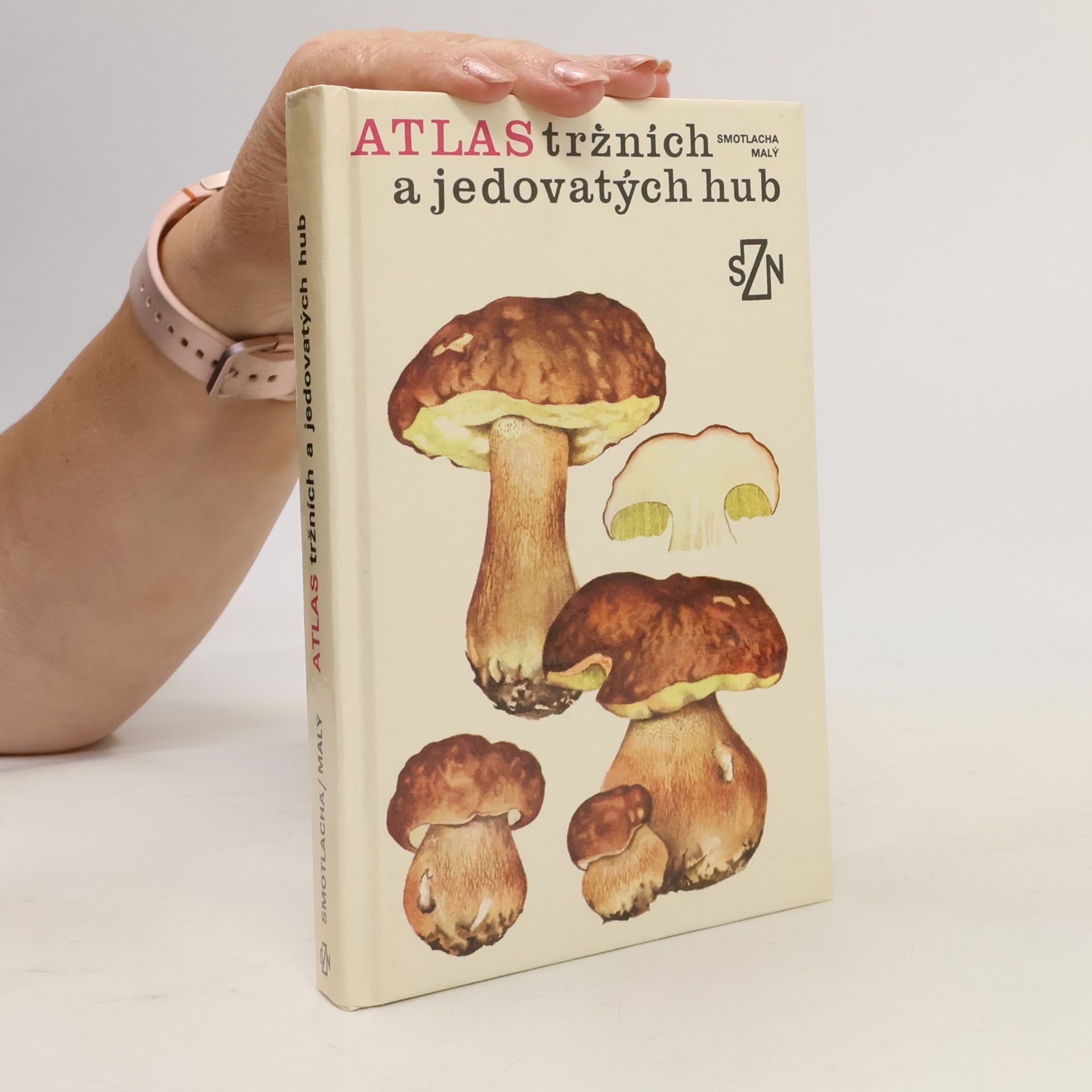 Miroslav Smotlacha Atlas tržních a jedovatých hub