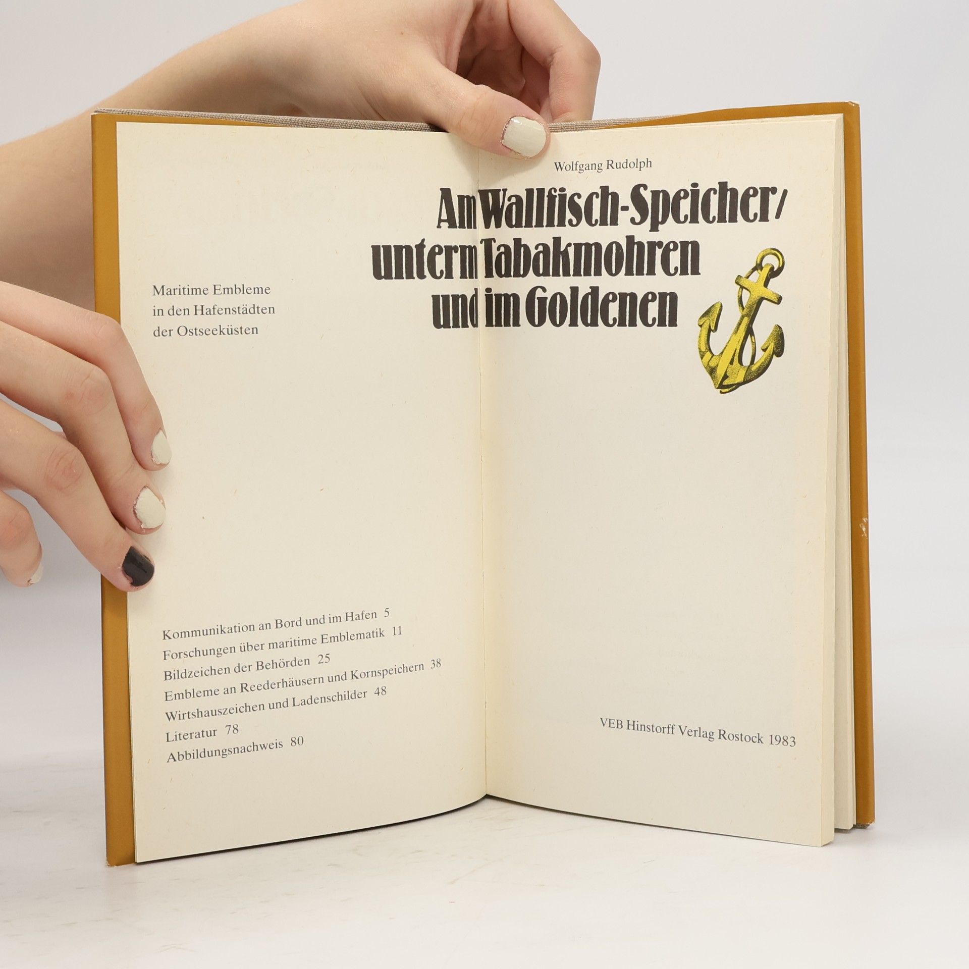 Wolfgang Rudolph Am Wallfisch-Speicher, unterm Tabakmohren und im Goldenen Anker