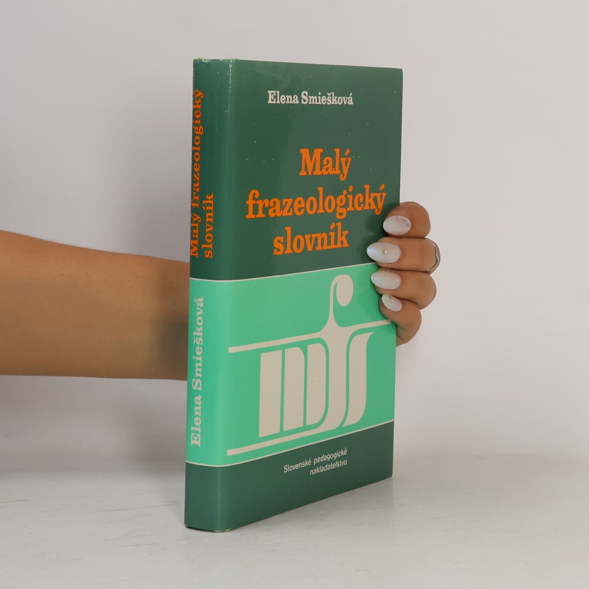Eva Smiešková Malý frazeologický slovník