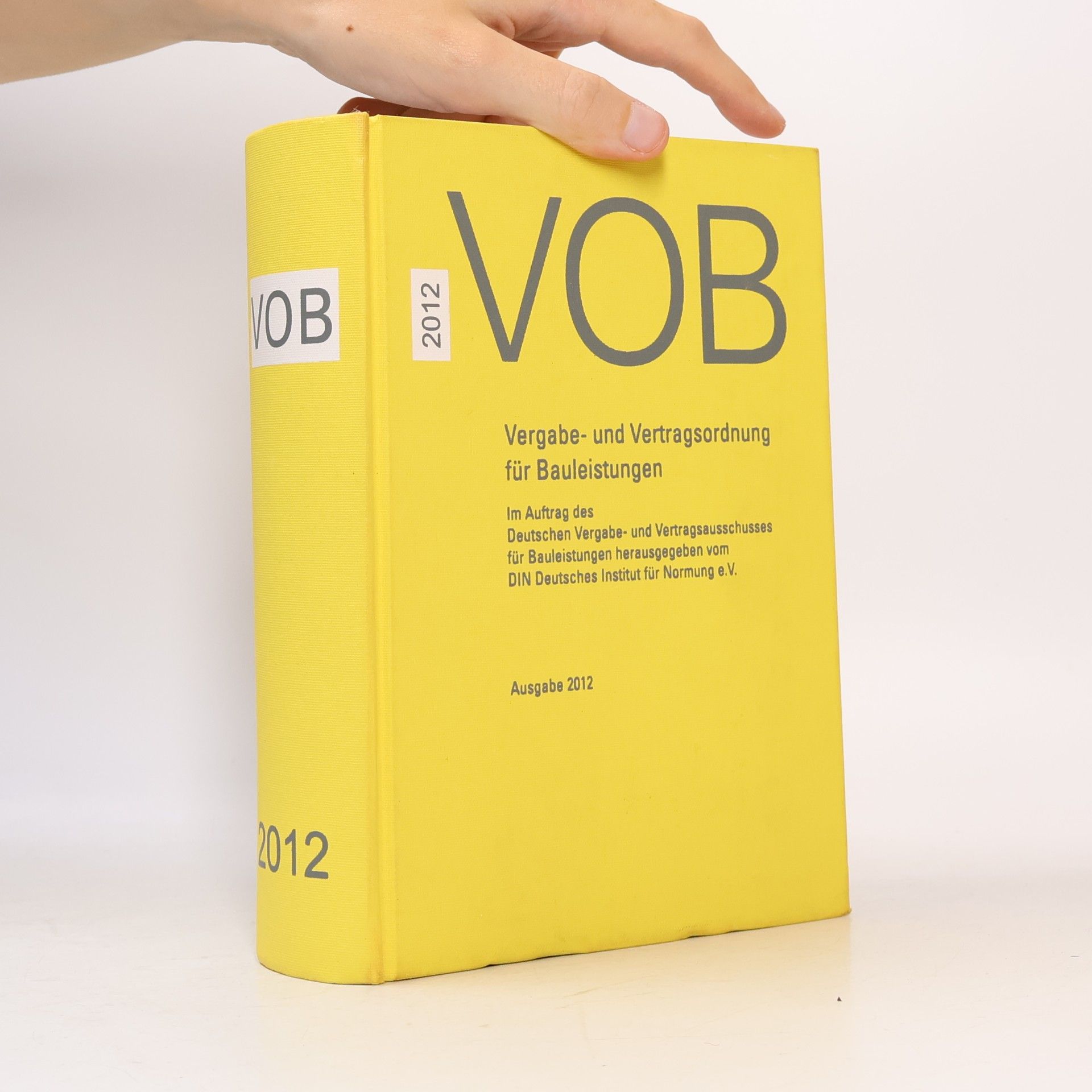 Deutscher Vergabe- und Vertragsausschuss für Bauleistungen VOB 2012 Gesamtausgabe