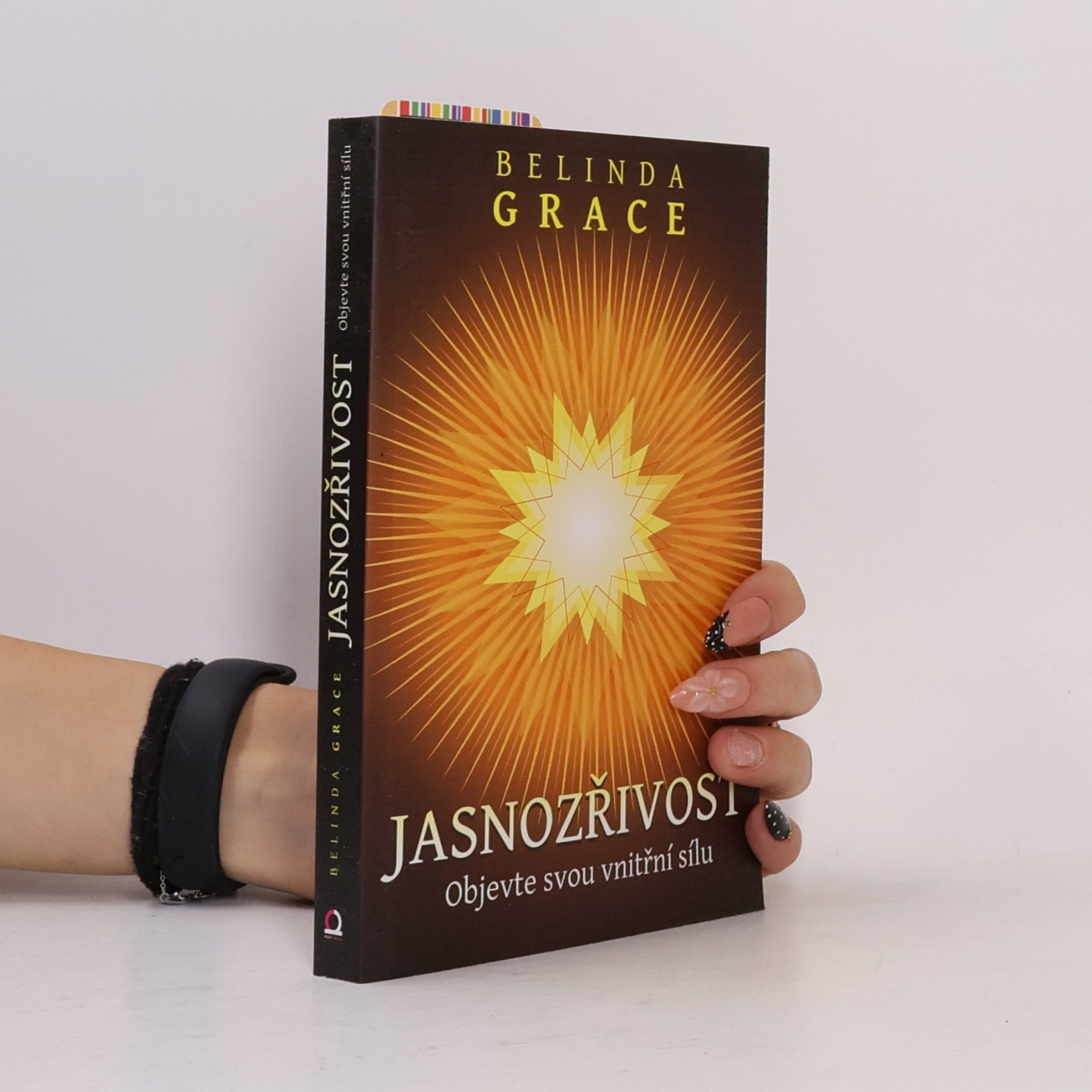 Belinda Grace Jasnozřivost. Objevte svou vnitřní sílu