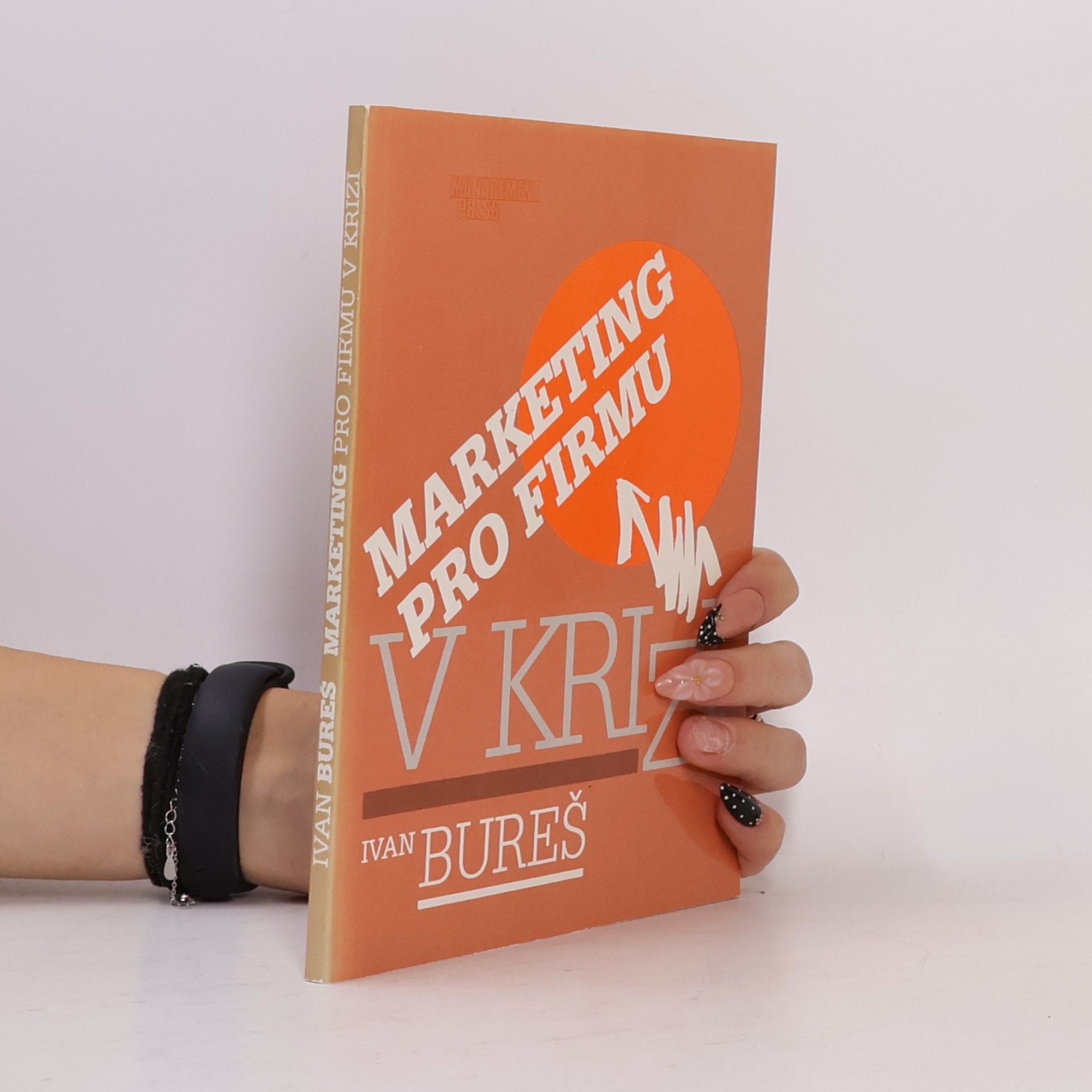 Ivan Bureš Marketing pro firmu v krizi