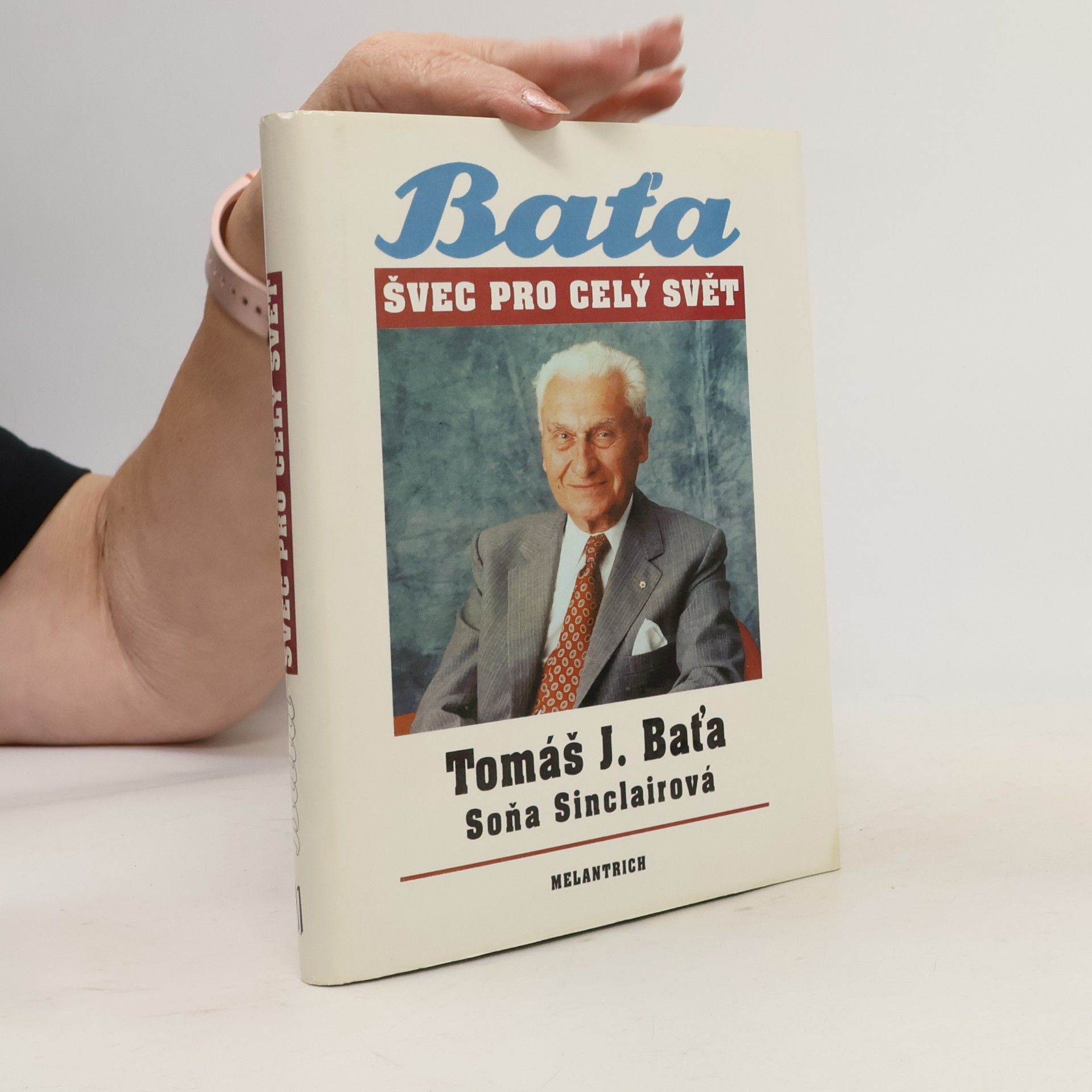 Tomáš J. Baťa Baťa. Švec pro celý svět