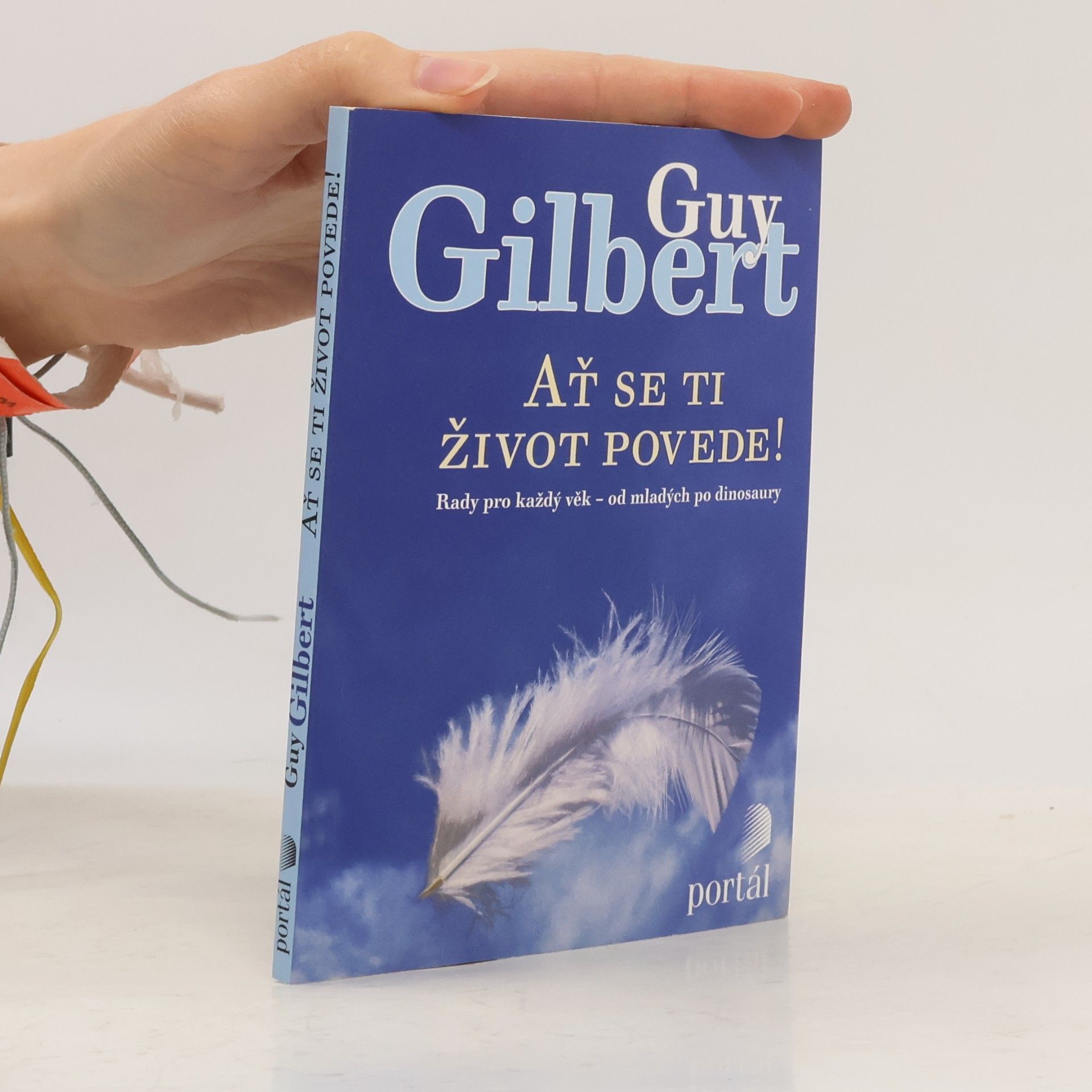 Guy Gilbert Ať se ti život povede!