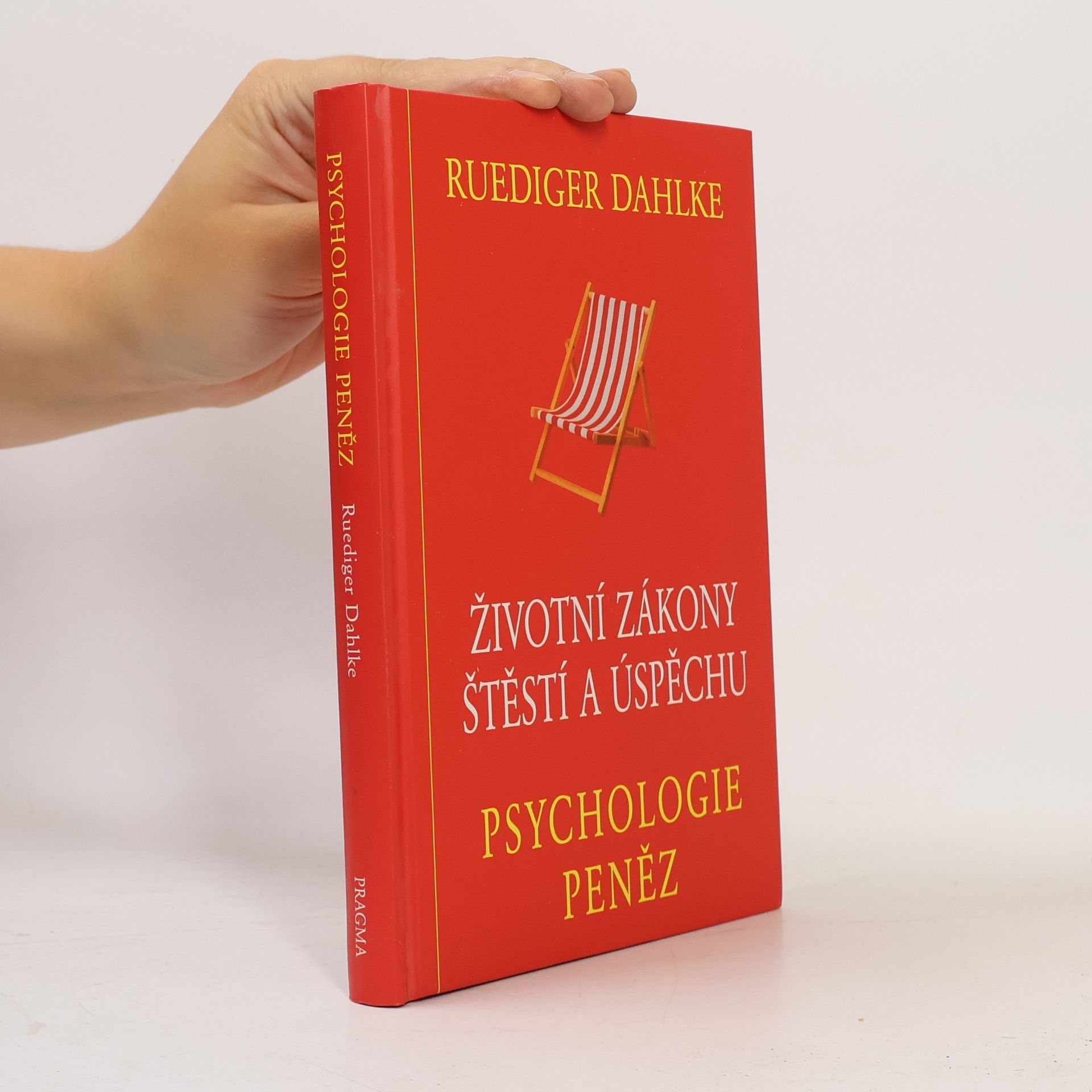 Ruediger Dahlke Psychologie peněz : životní zákony štěstí a úspěchu