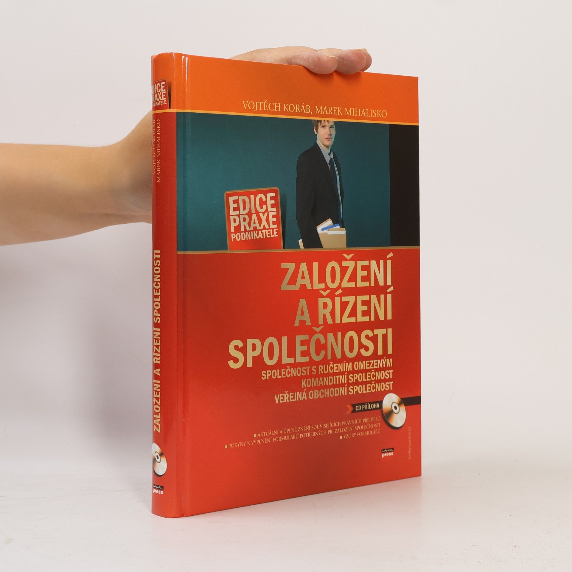 Marek Mihalisko Založení a řízení společnosti : společnost s ručením omezeným, komanditní společnost, veřejná obchodní společnost