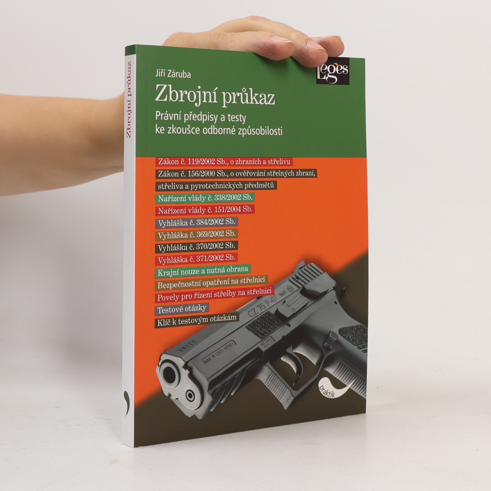 Jiří Záruba Zbrojní průkaz: právní předpisy a testy ke zkoušce odborné způsobilosti