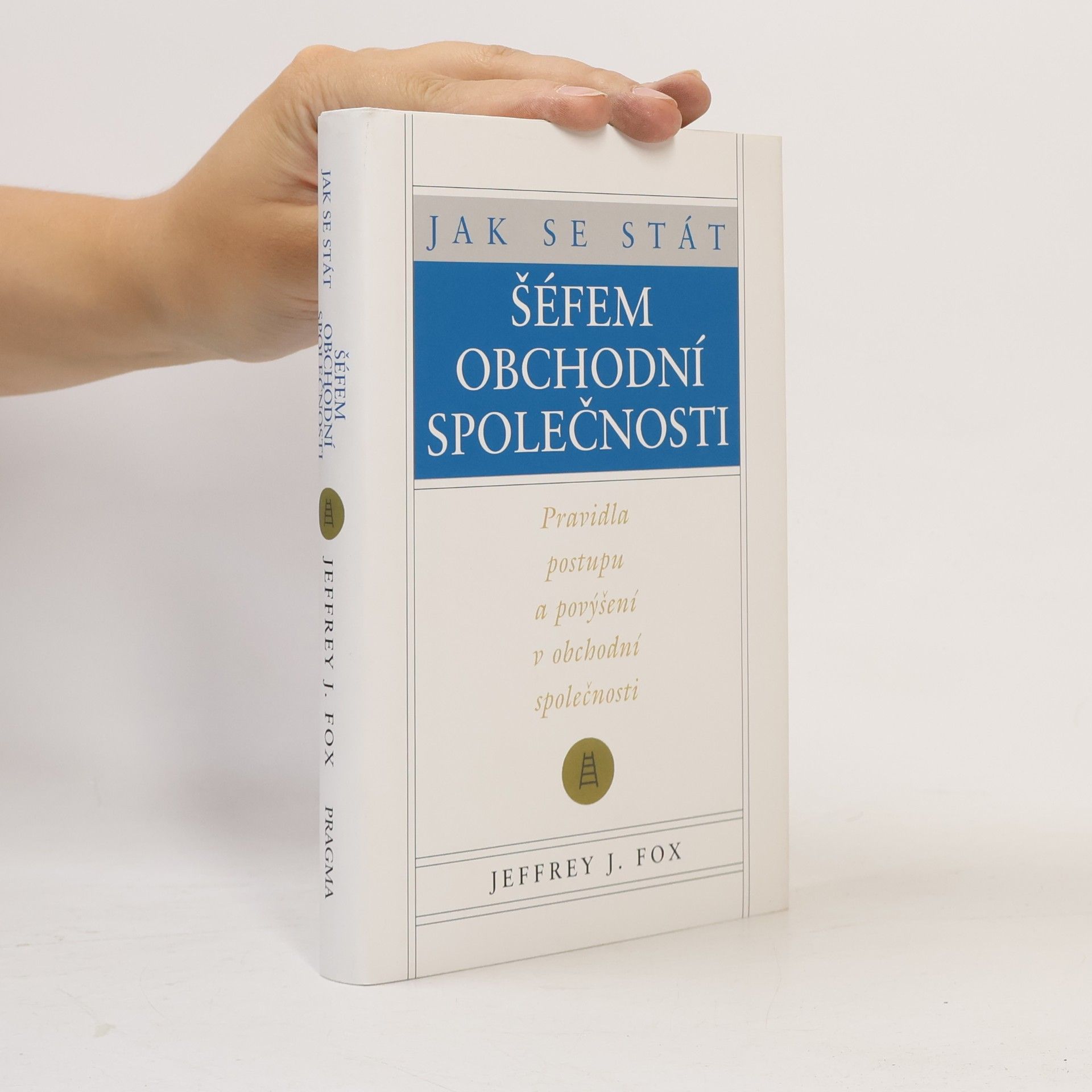 Jak se stát šéfem obchodní společnosti