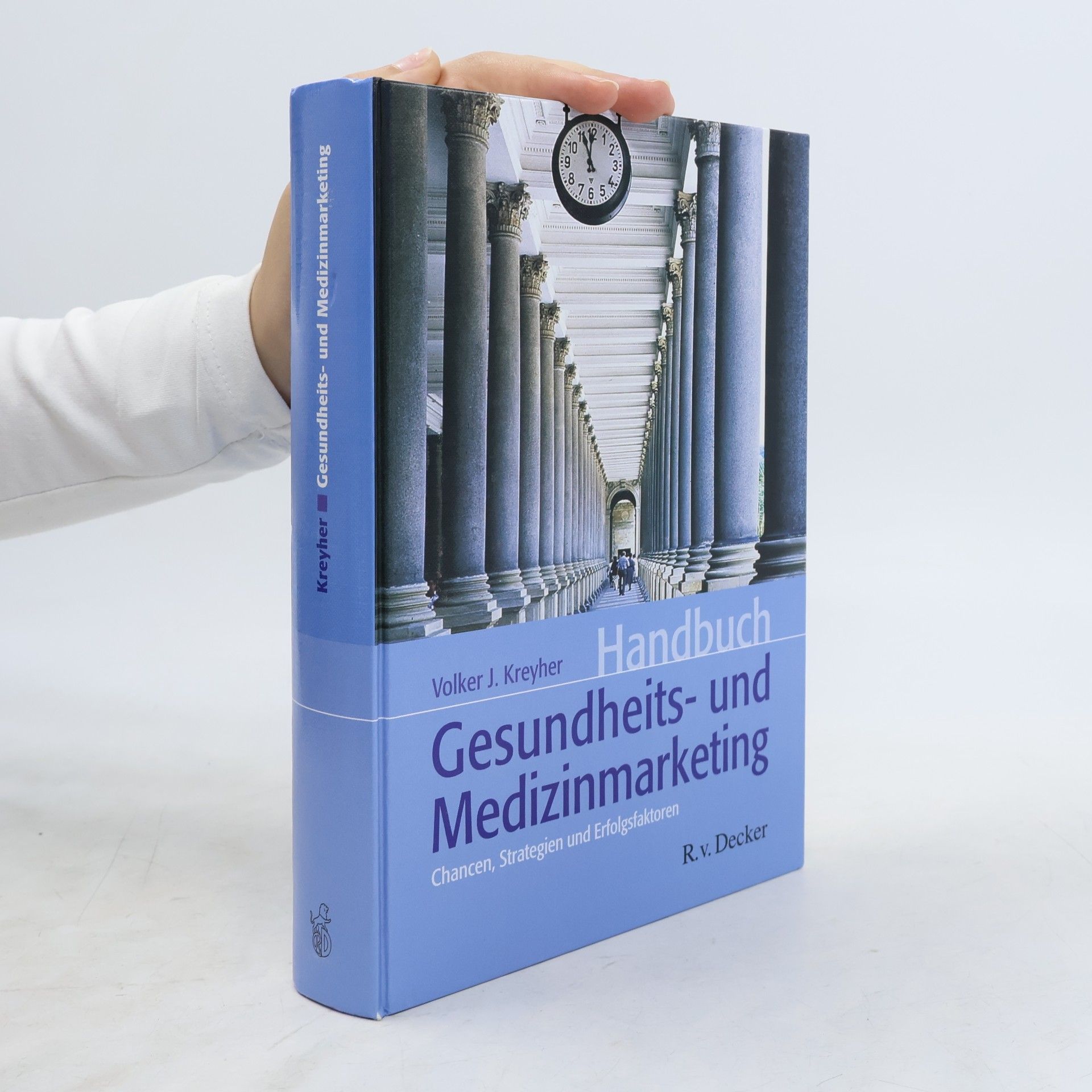 Volker J. Kreyher Handbuch Gesundheits- und Medizinmarketing. Chancen, Strategien und Erfolgsfaktoren