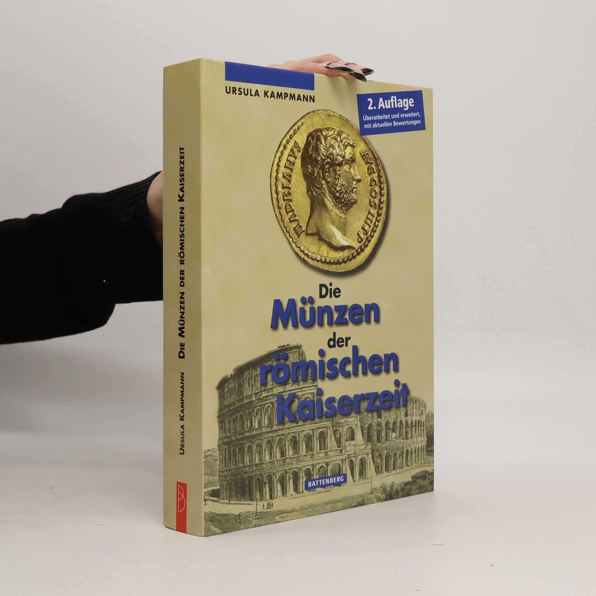 Ursula Kampmann Die Münzen der römischen Kaiserzeit - 2. Auflage: Überarbeitet und erweitert, mit aktuellen Bewertungen