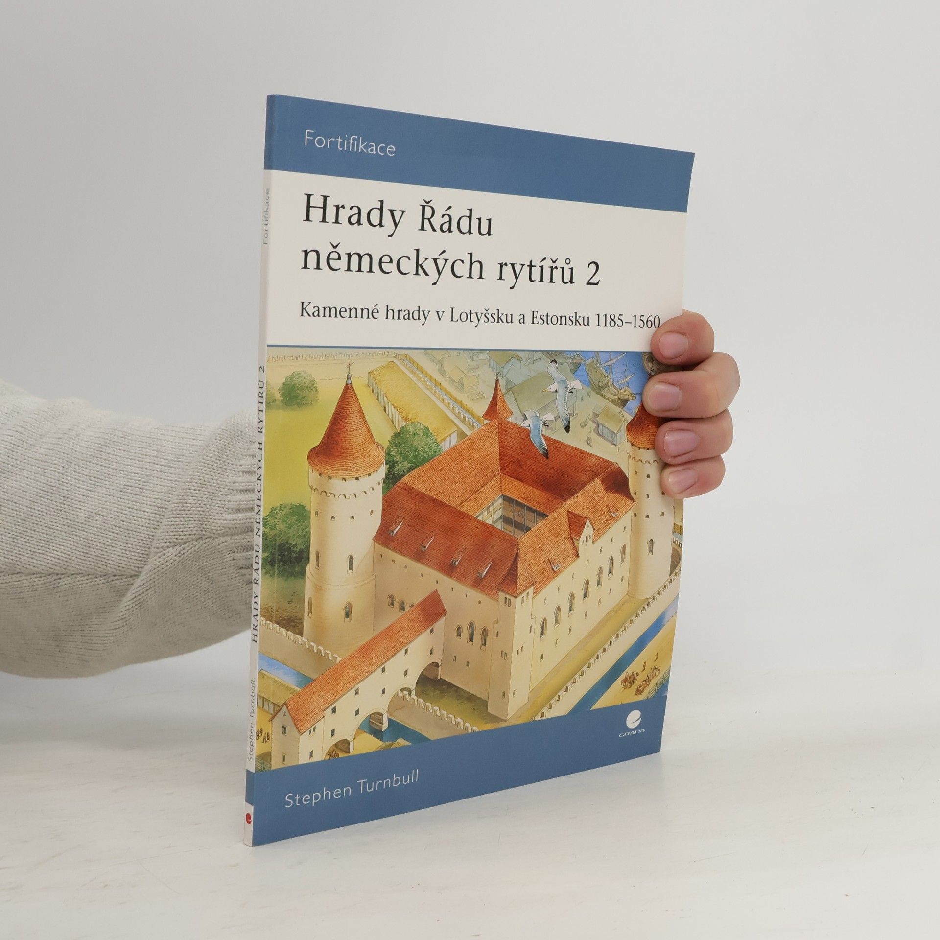 Stephen R. (Stephen Richard) Turnbull Hrady Řádu německých rytířů 2