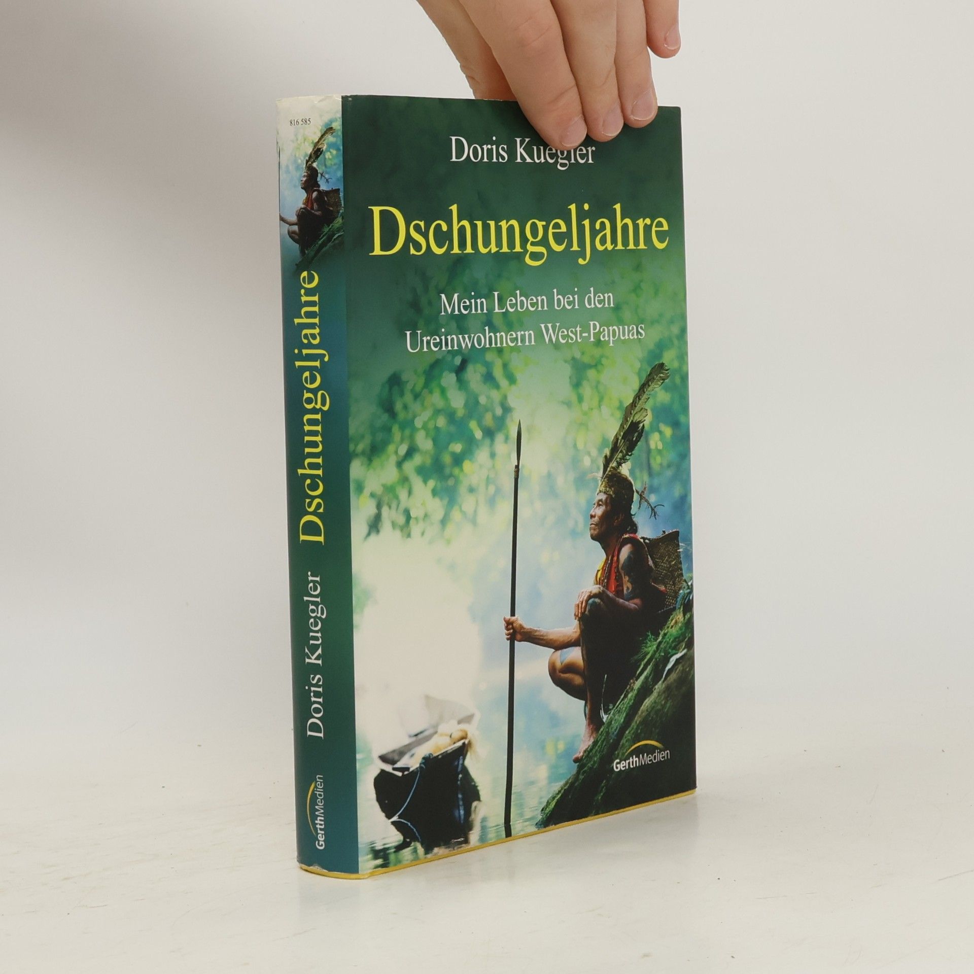 Dschungeljahre. Mein Leben bei den Ureinwohnern West-Papuas.