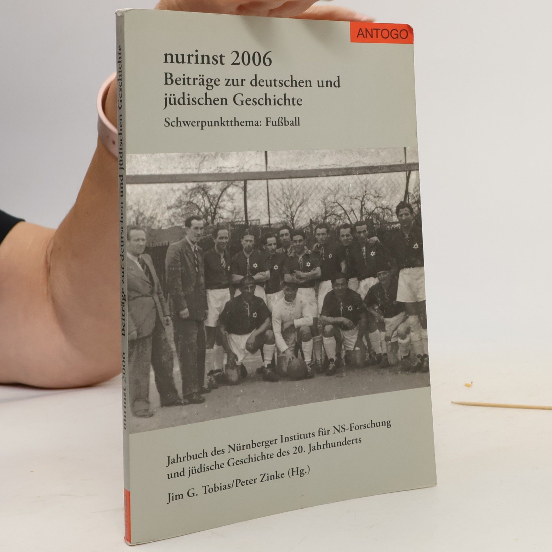 Wiebke Krohn Nurinst 2006. Beiträge zur deutschen und jüdischen Geschichte: Schwerpunktthema: Fußball