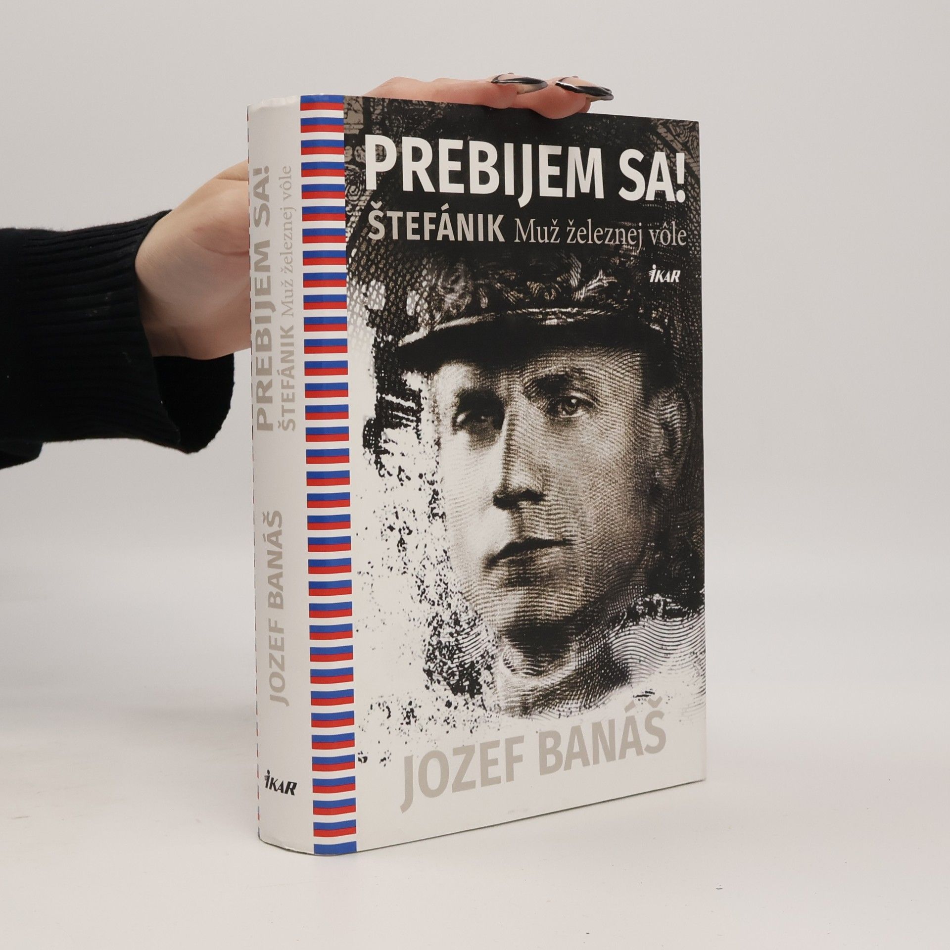 Jozef Banáš Prebijem sa! Štefánik